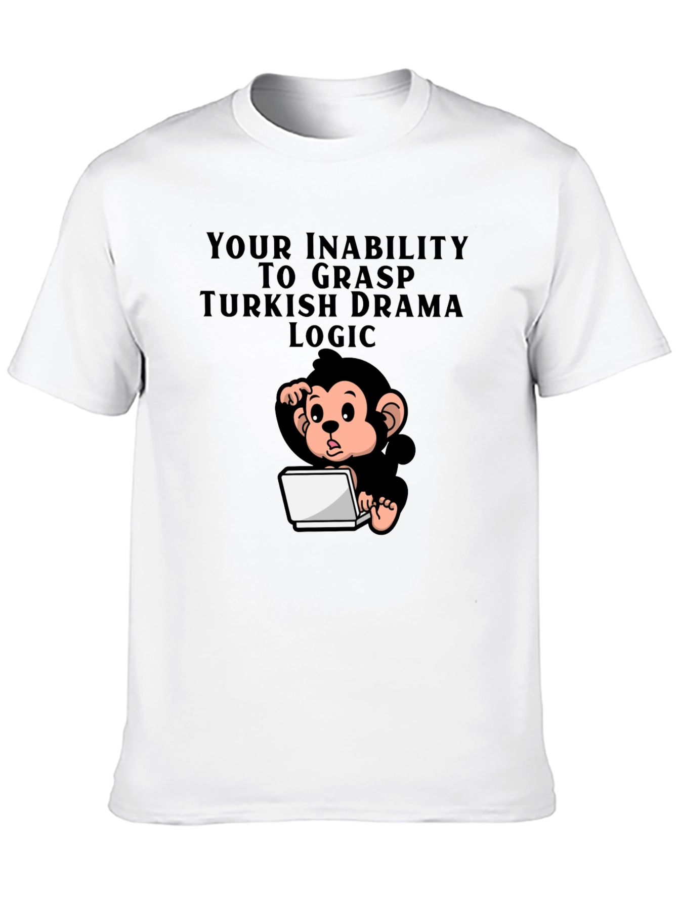 Humorous Monkey Turkish Drama Logic T-Shirt