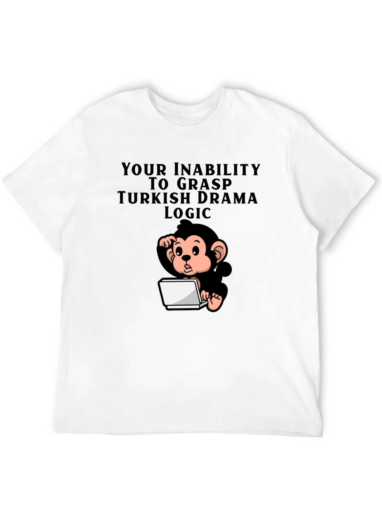 Humorous Monkey Turkish Drama Logic T-Shirt