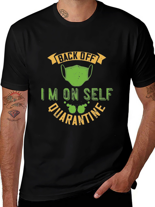 Funny Self Quarantine T-Shirt - Back Off Mask Tee