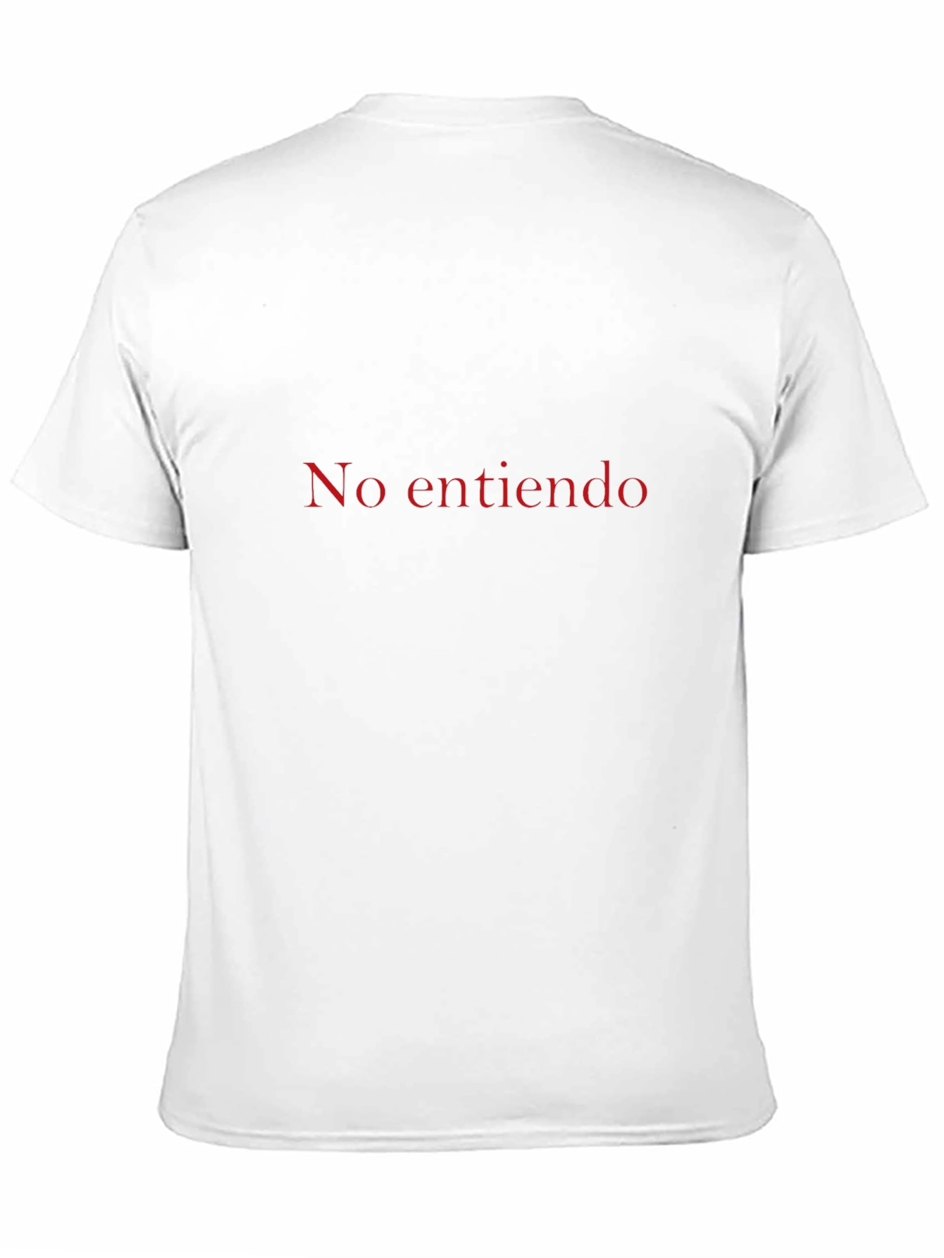 No Entiendo T-Shirt - Soft Cotton Crew Neck Tee