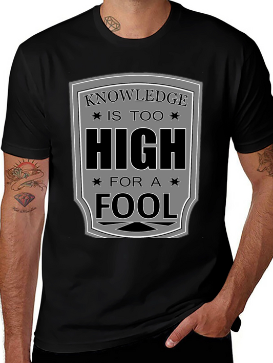 Knowledge is Too High T-Shirt - Funny Graphic Tee