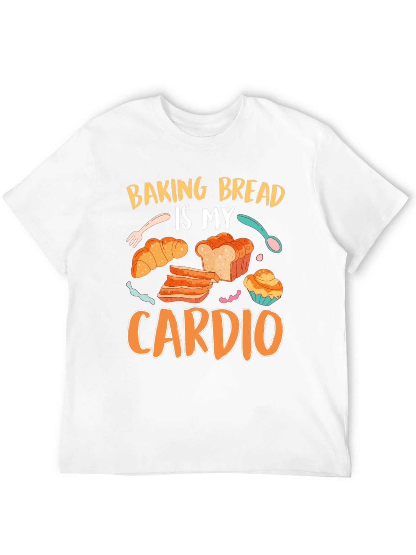 Baking Bread Is My Cardio Graphic Tee