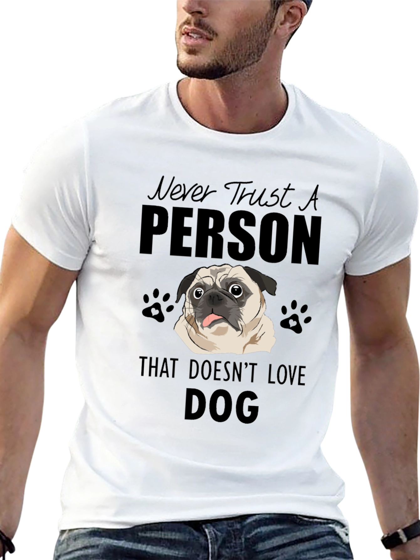 Never Trust A Person That Doesnt Love DOG T-Shirt