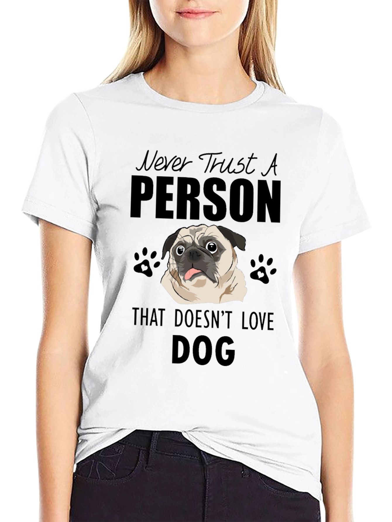 Never Trust A Person That Doesnt Love DOG T-Shirt