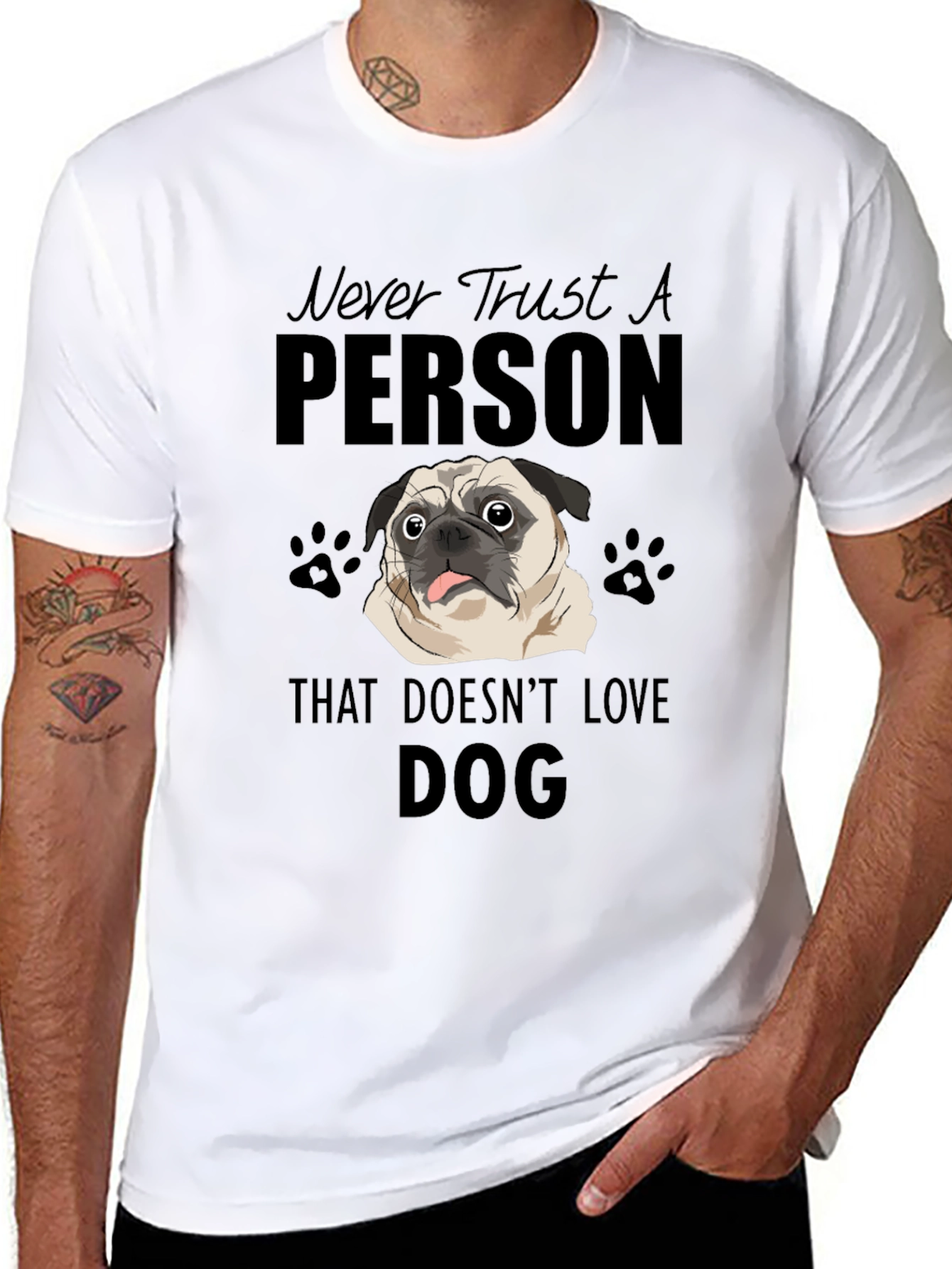 Never Trust A Person That Doesnt Love DOG T-Shirt