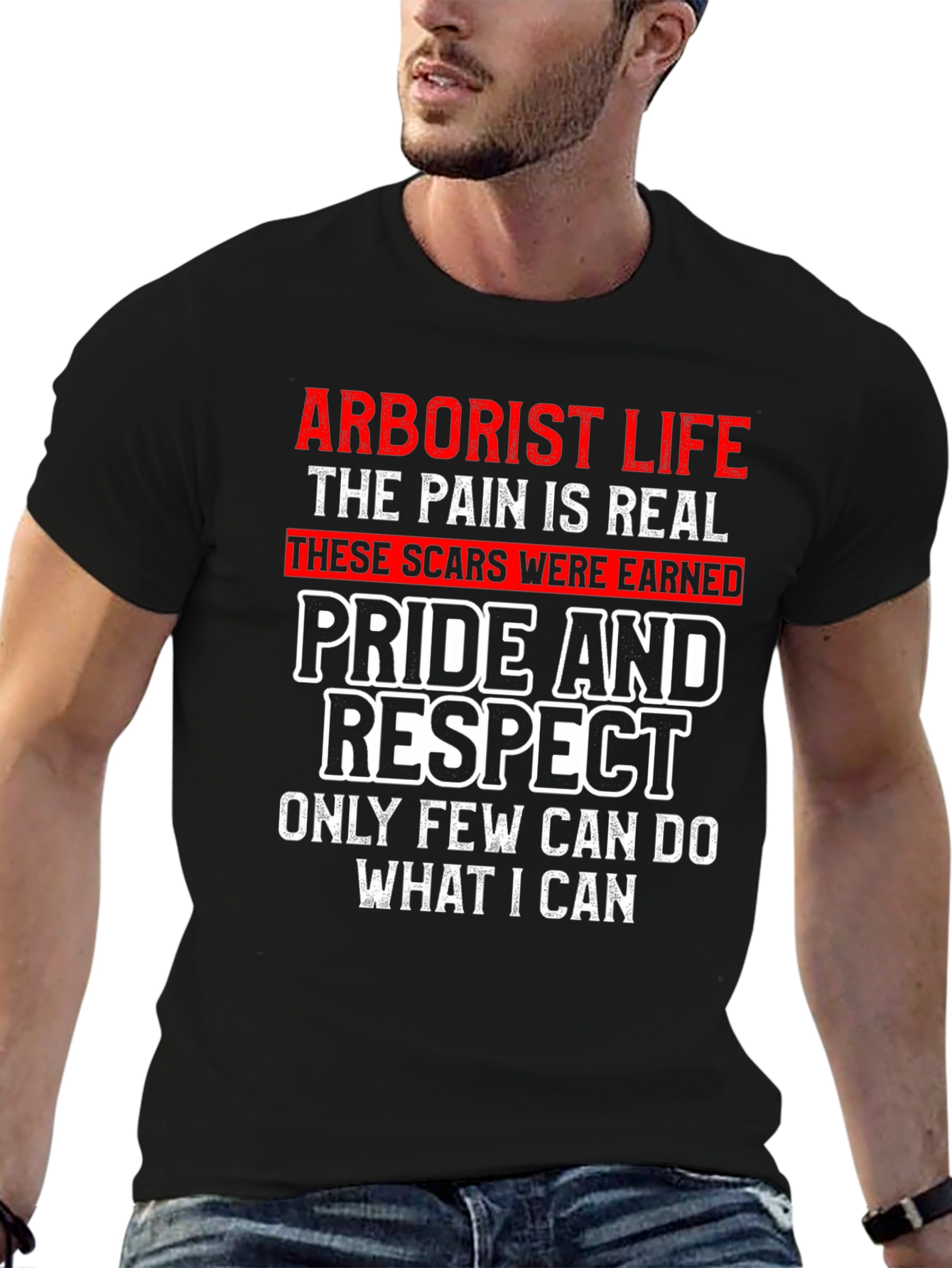 Arborist Life T-Shirt - Pride and Respect