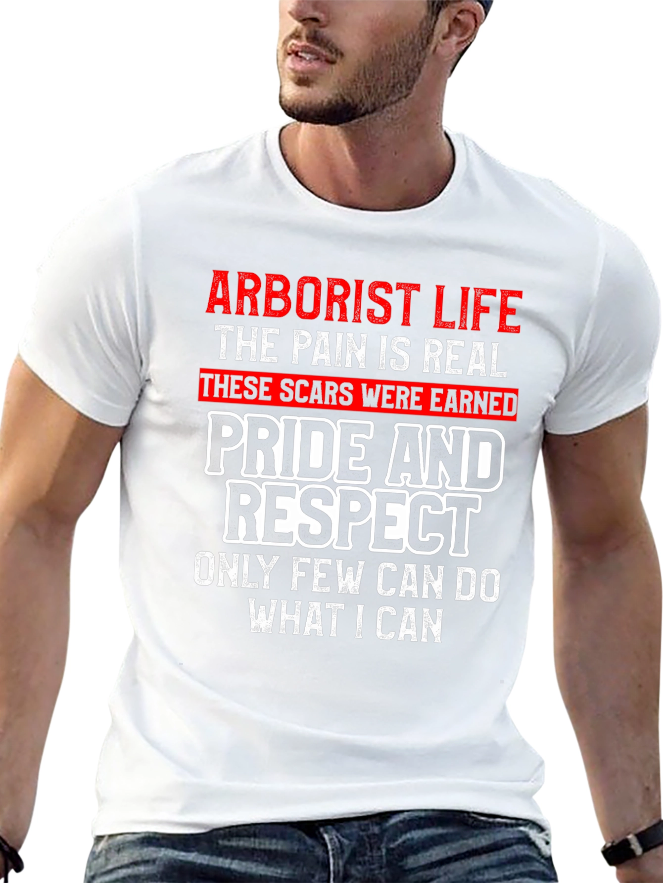 Arborist Life T-Shirt - Pride and Respect