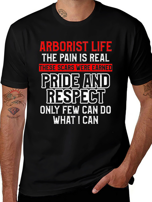 Arborist Life T-Shirt - Pride and Respect
