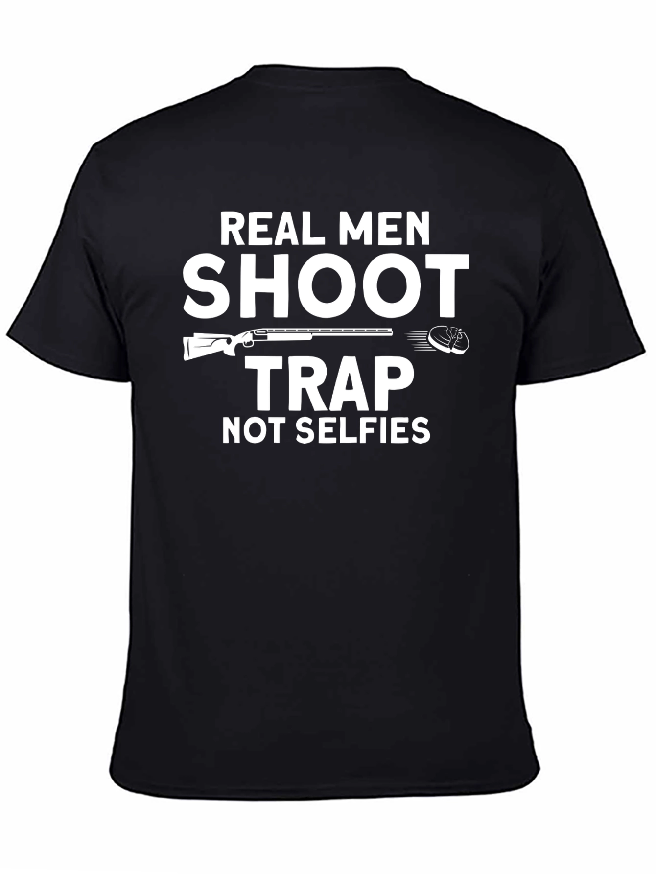 Real Men Shoot Trap T-Shirt Novelty Tee