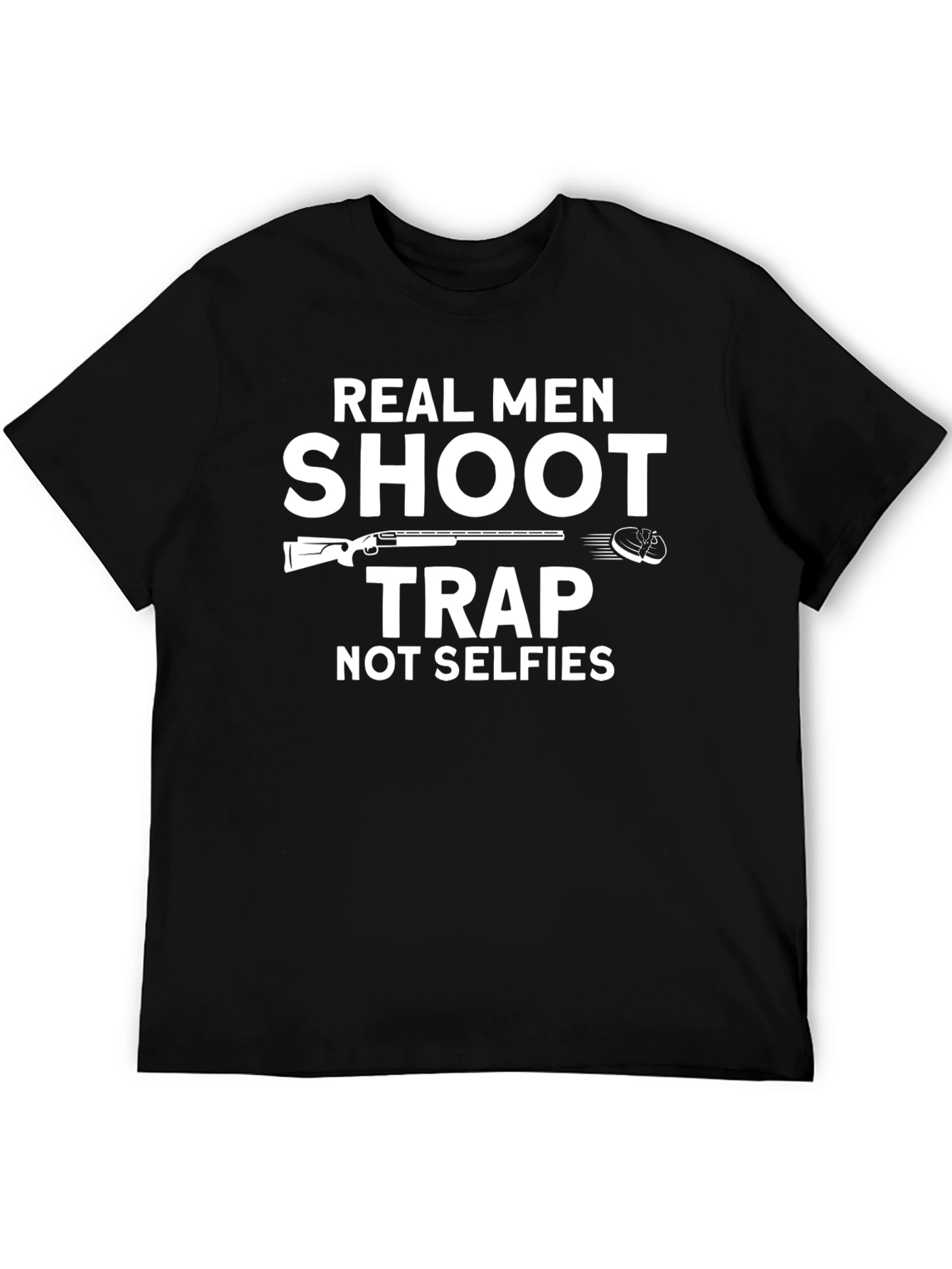 Real Men Shoot Trap T-Shirt Novelty Tee