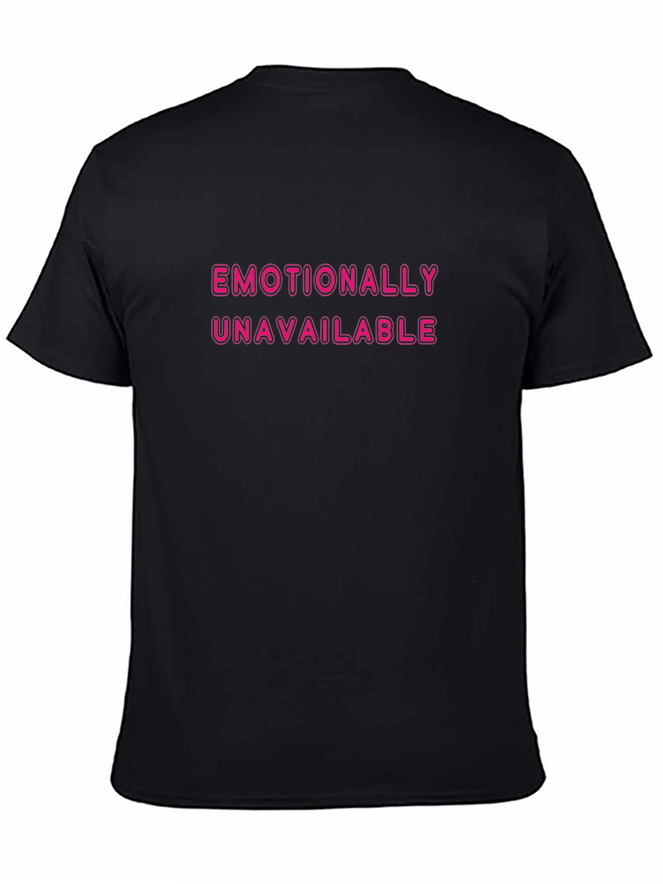 Emotionally Unavailable Black T-Shirt