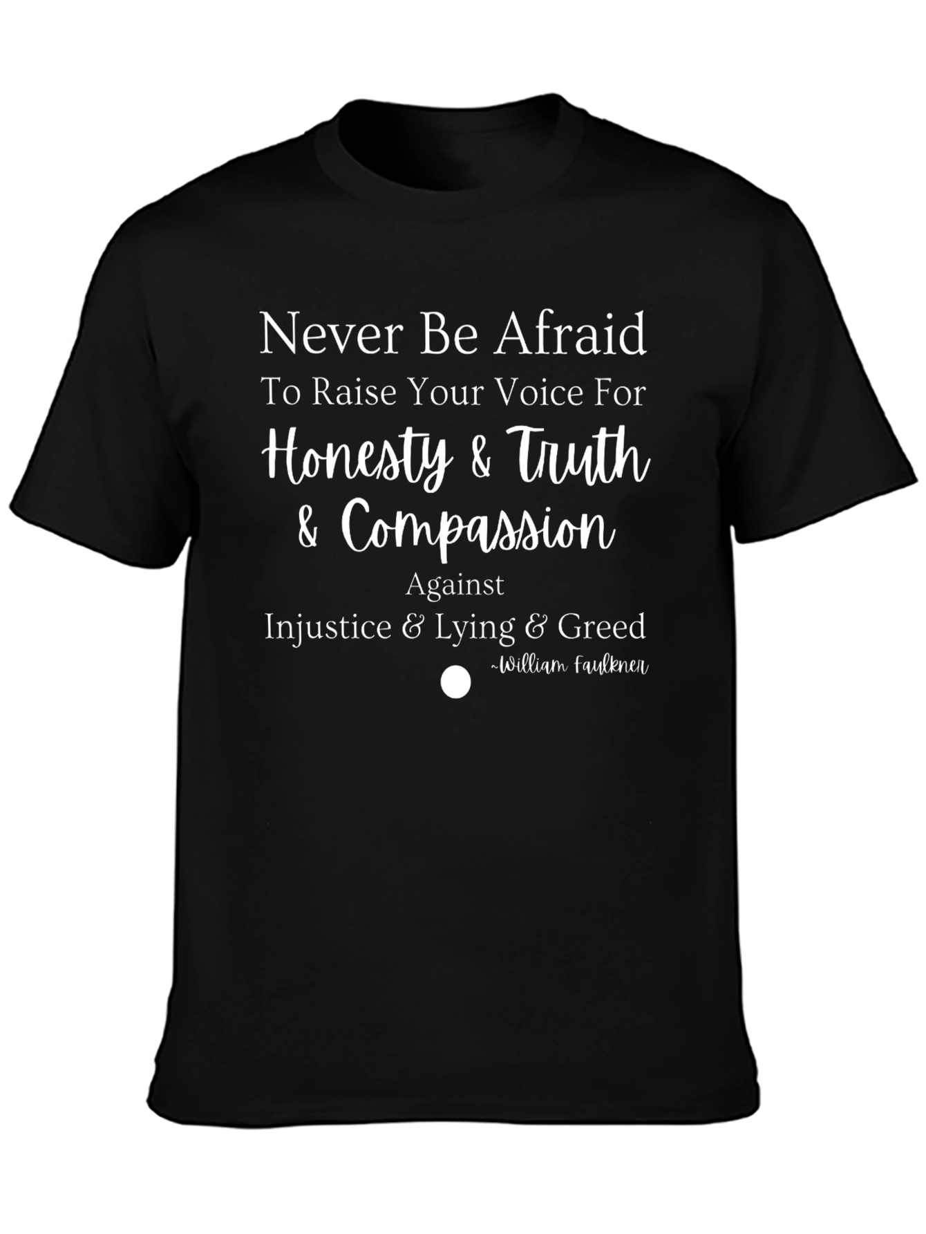 Honesty & Truth Graphic Tee - Never Be Afraid