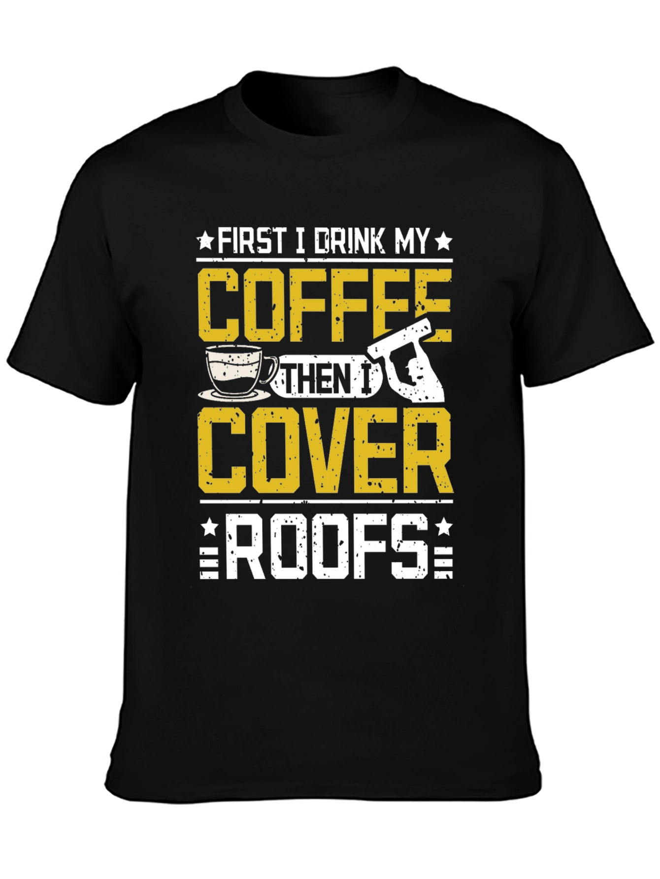 First Coffee Then Roofs T-Shirt