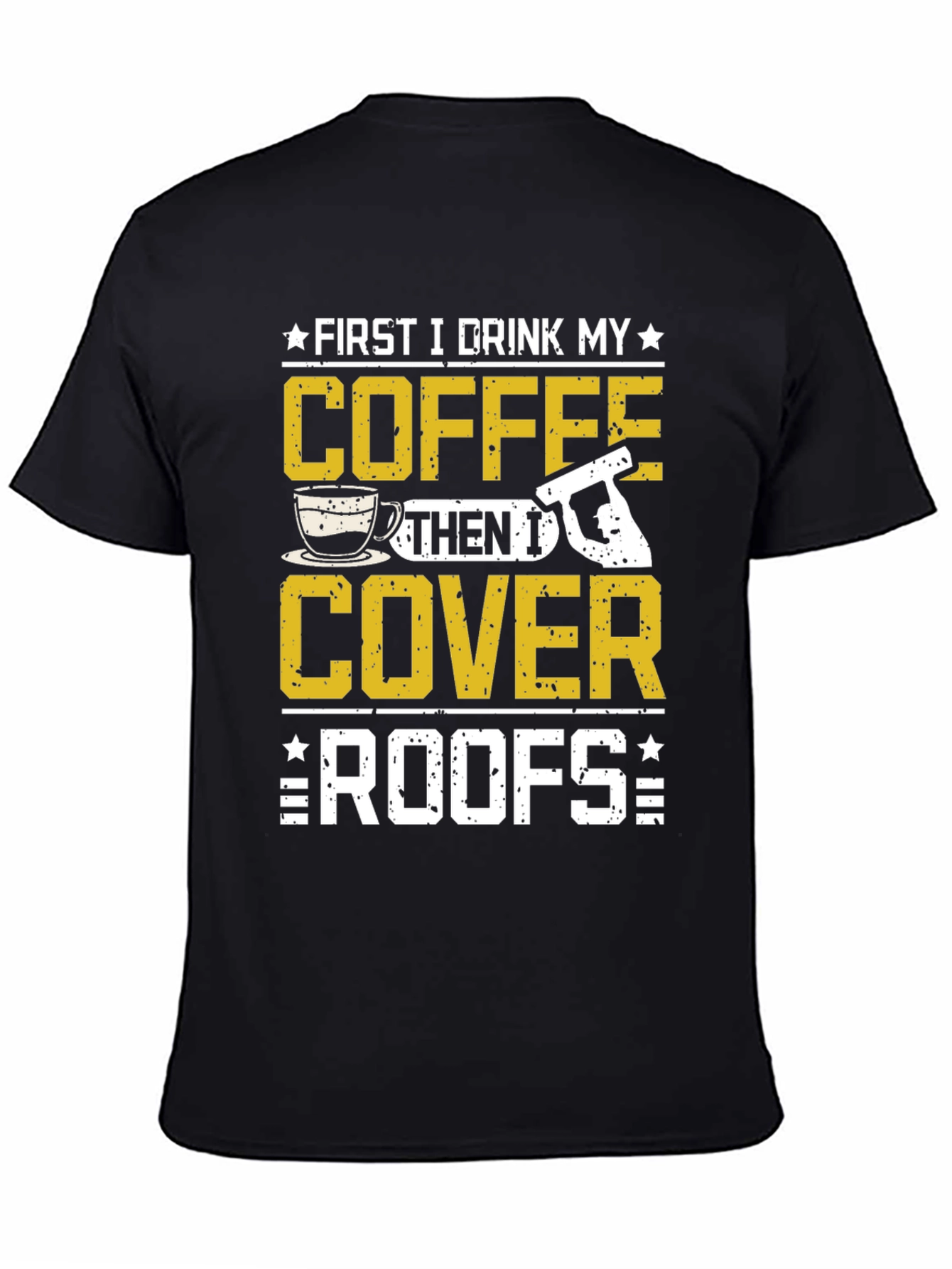 First Coffee Then Roofs T-Shirt