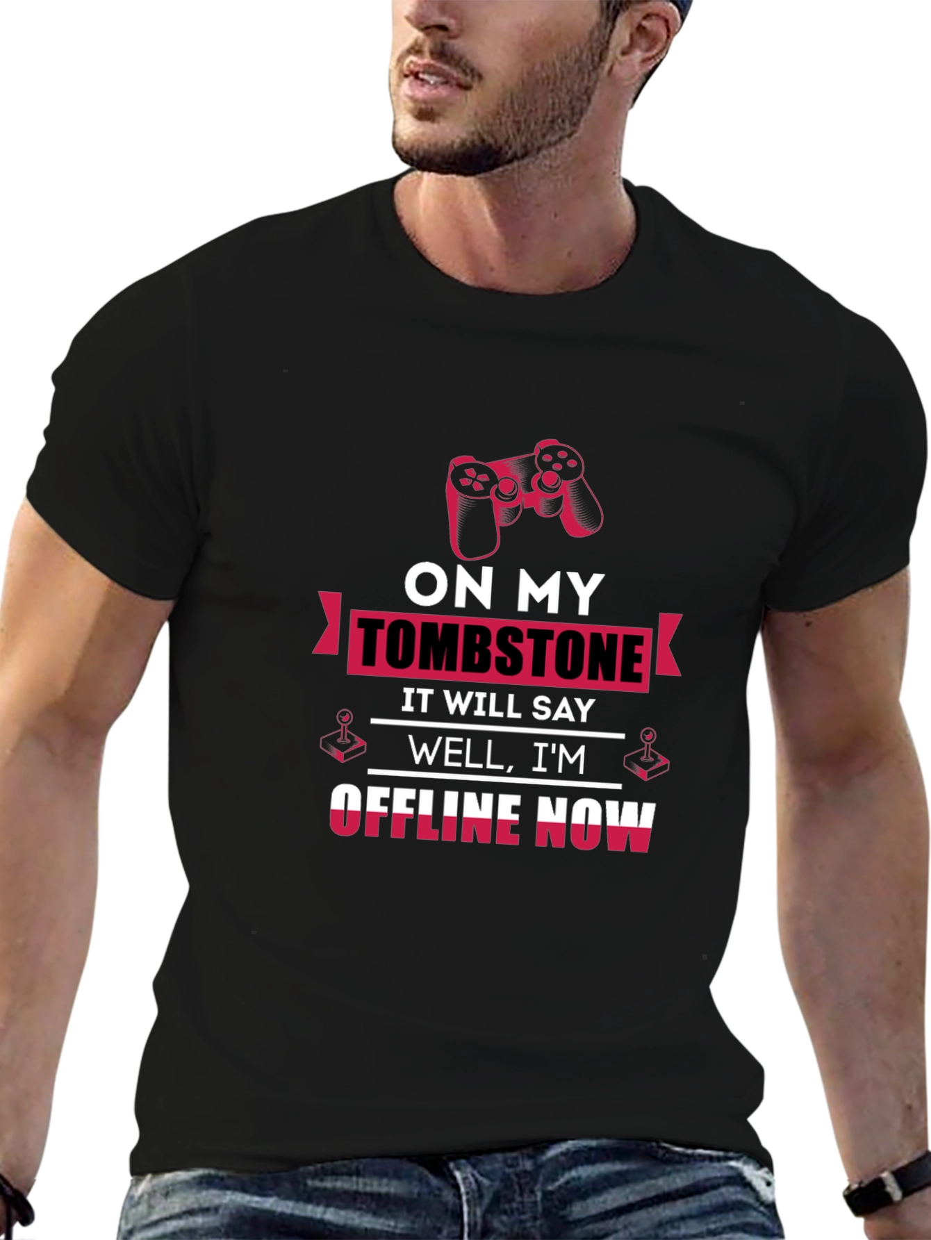 Gamer T-Shirt - On My Tombstone Offline Now