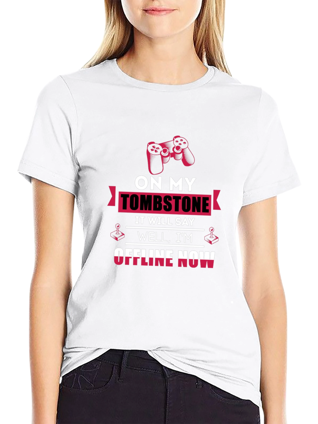 Gamer T-Shirt - On My Tombstone Offline Now