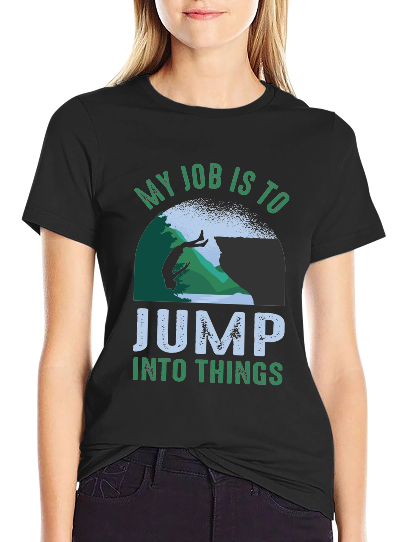 My Job Is To Jump Into Things T-Shirt