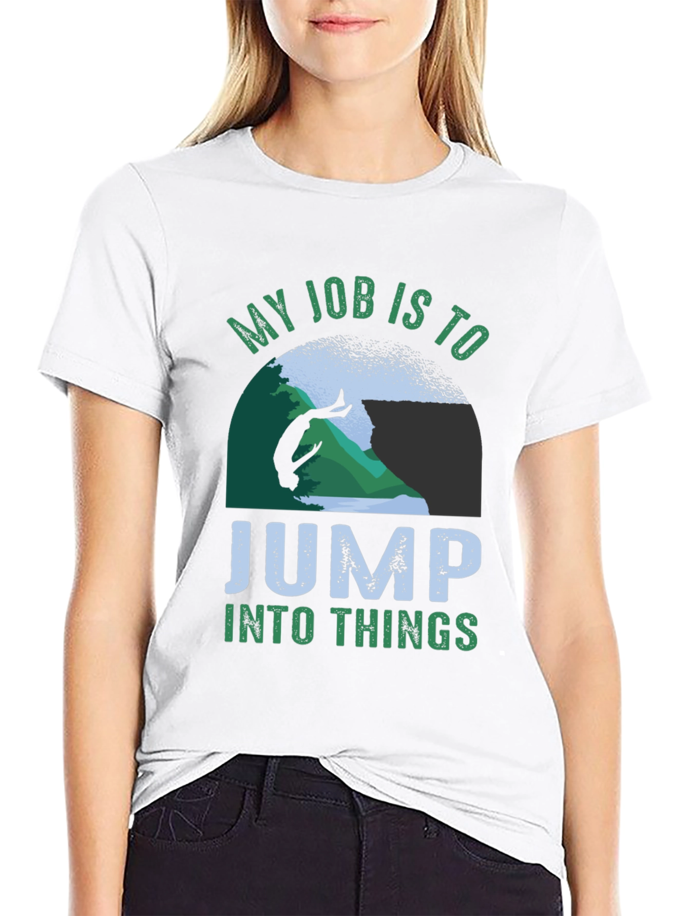 My Job Is To Jump Into Things T-Shirt