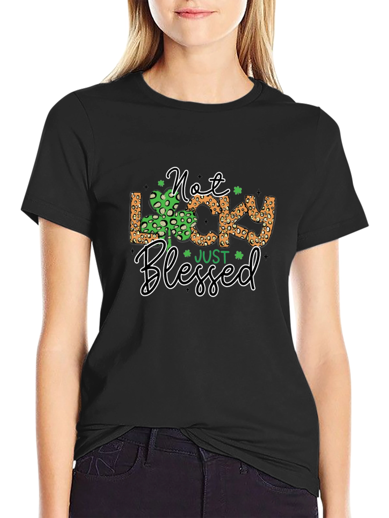 Not Lucky Just Blessed St. Patricks Day T-Shirt