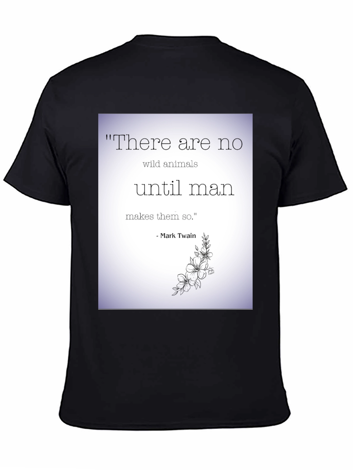 Mark Twain Quote T-Shirt - Wild Animals