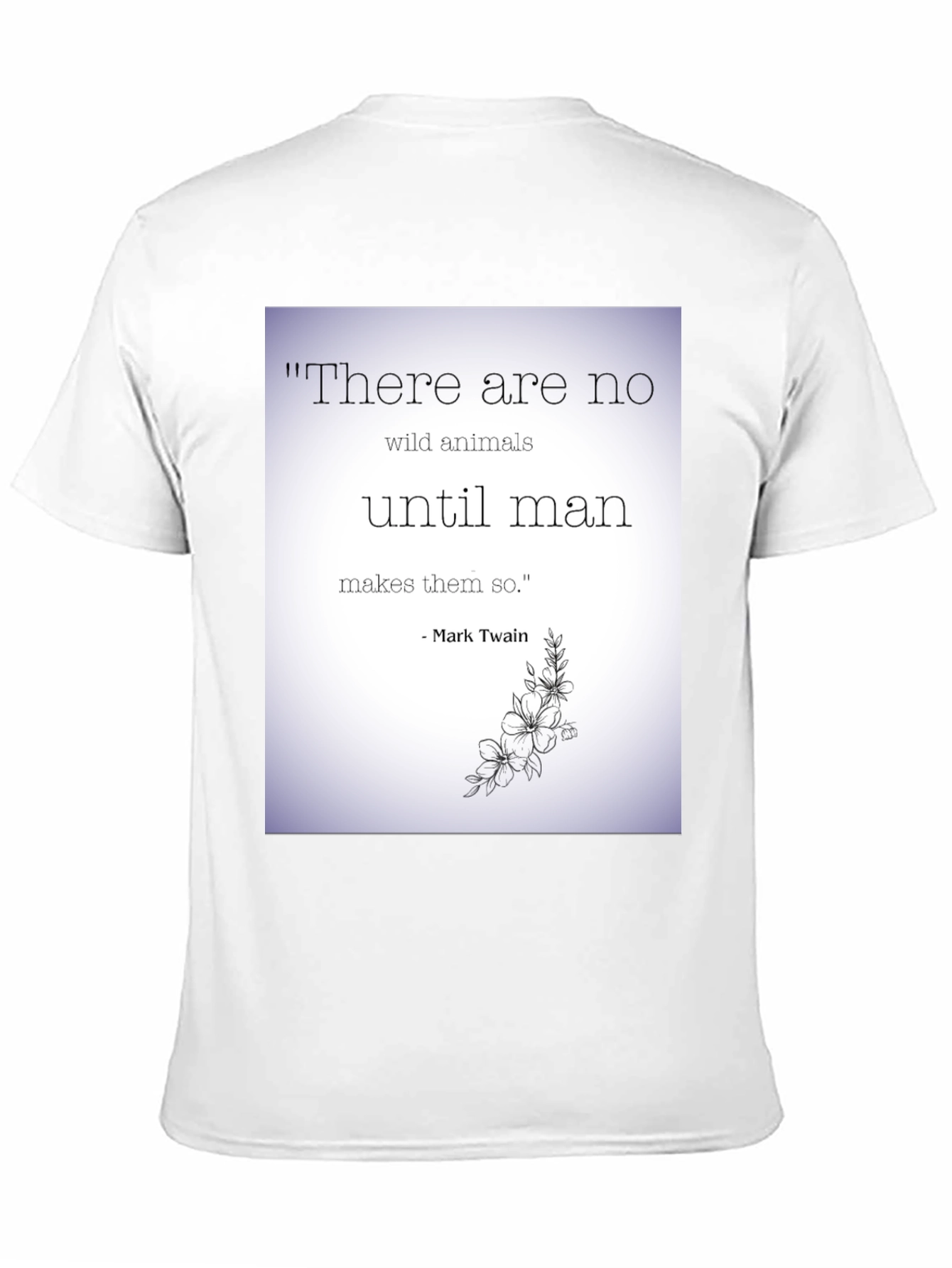 Mark Twain Quote T-Shirt - Wild Animals