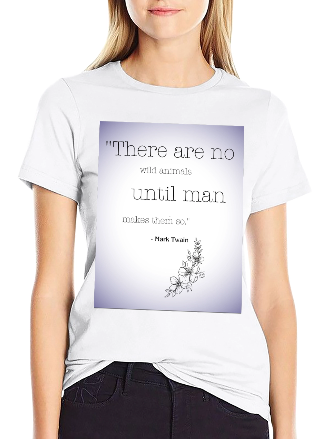 Mark Twain Quote T-Shirt - Wild Animals