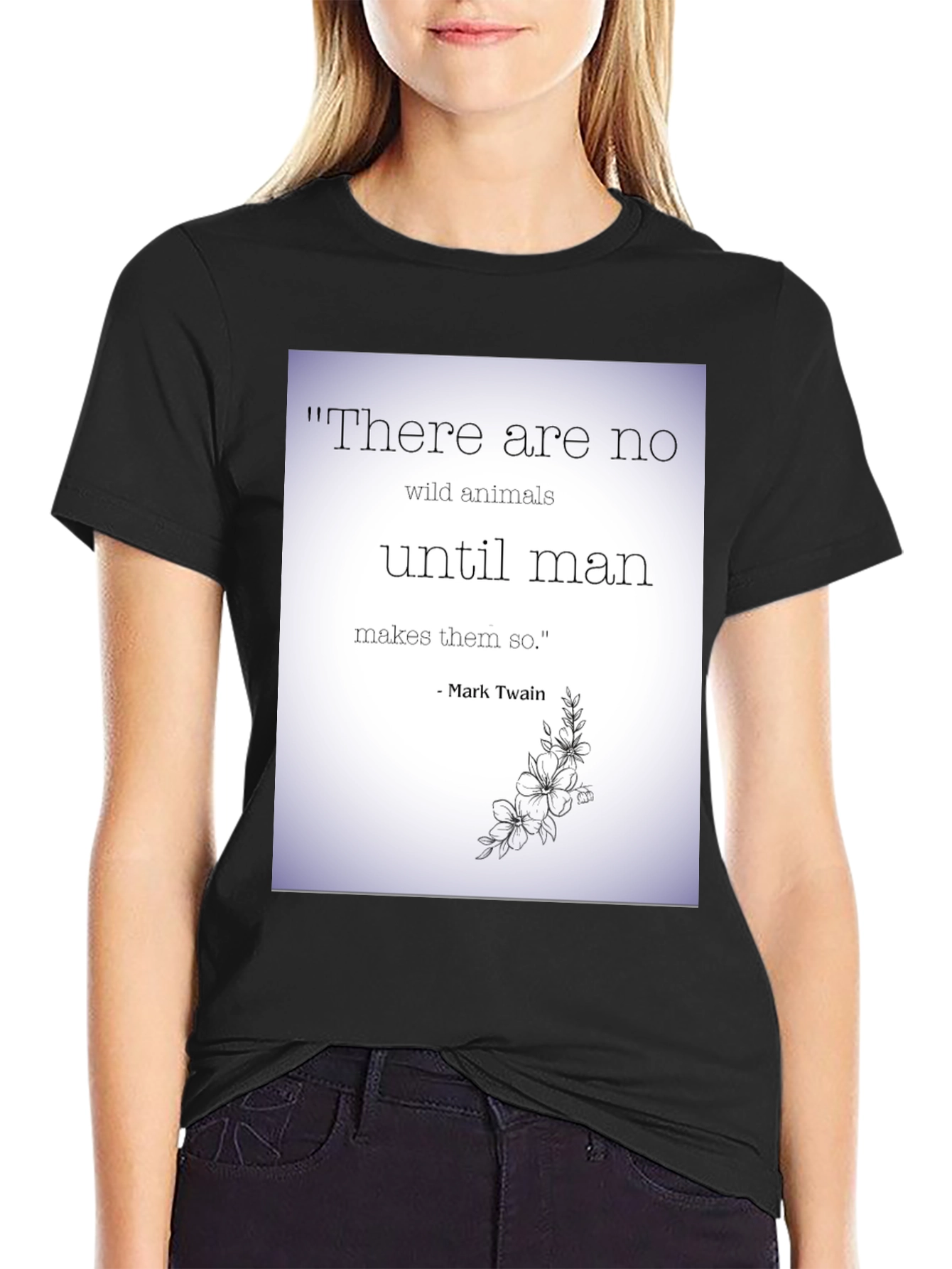 Mark Twain Quote T-Shirt - Wild Animals