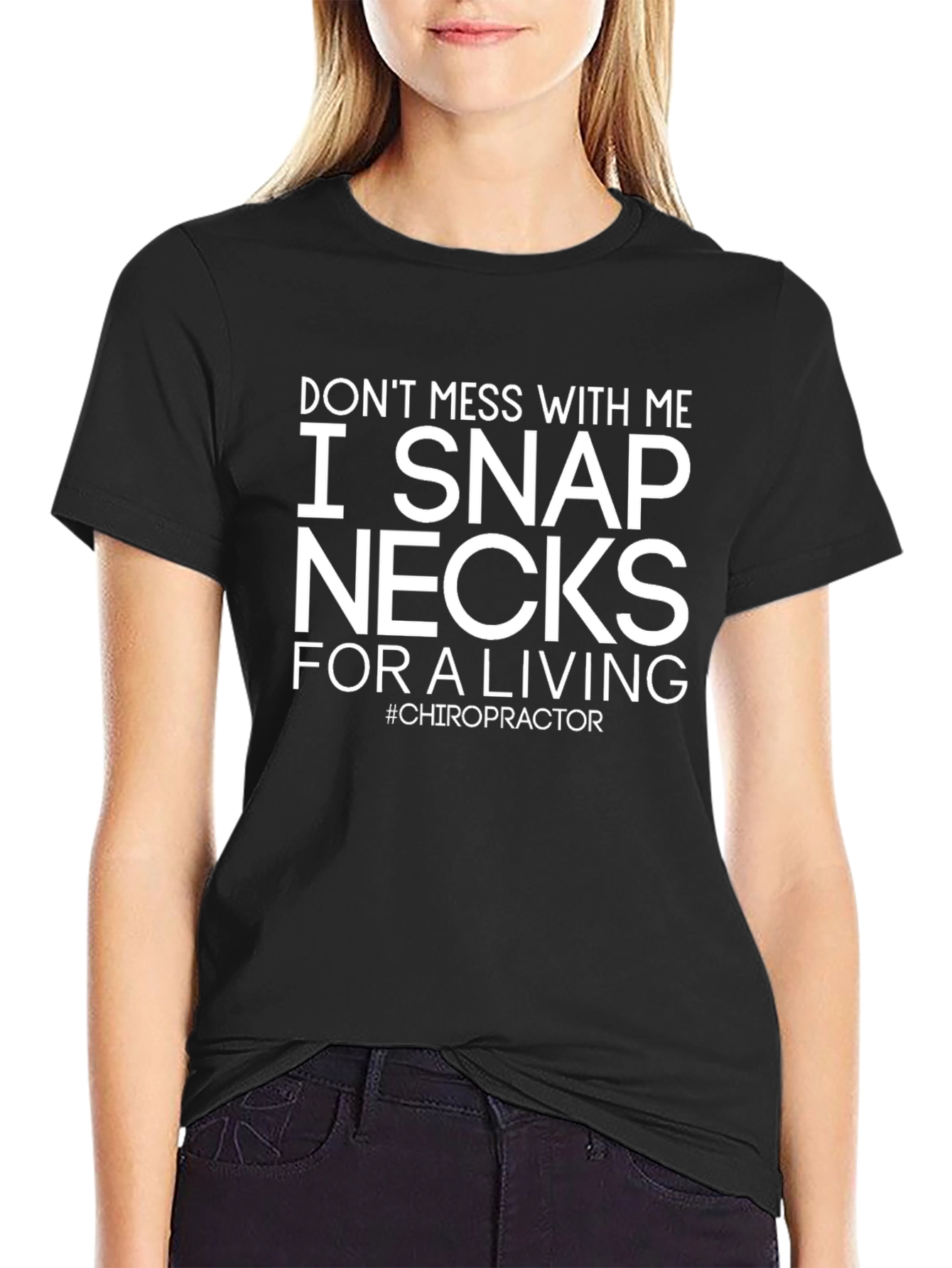 I Snap Necks T-Shirt - Chiropractor Humor