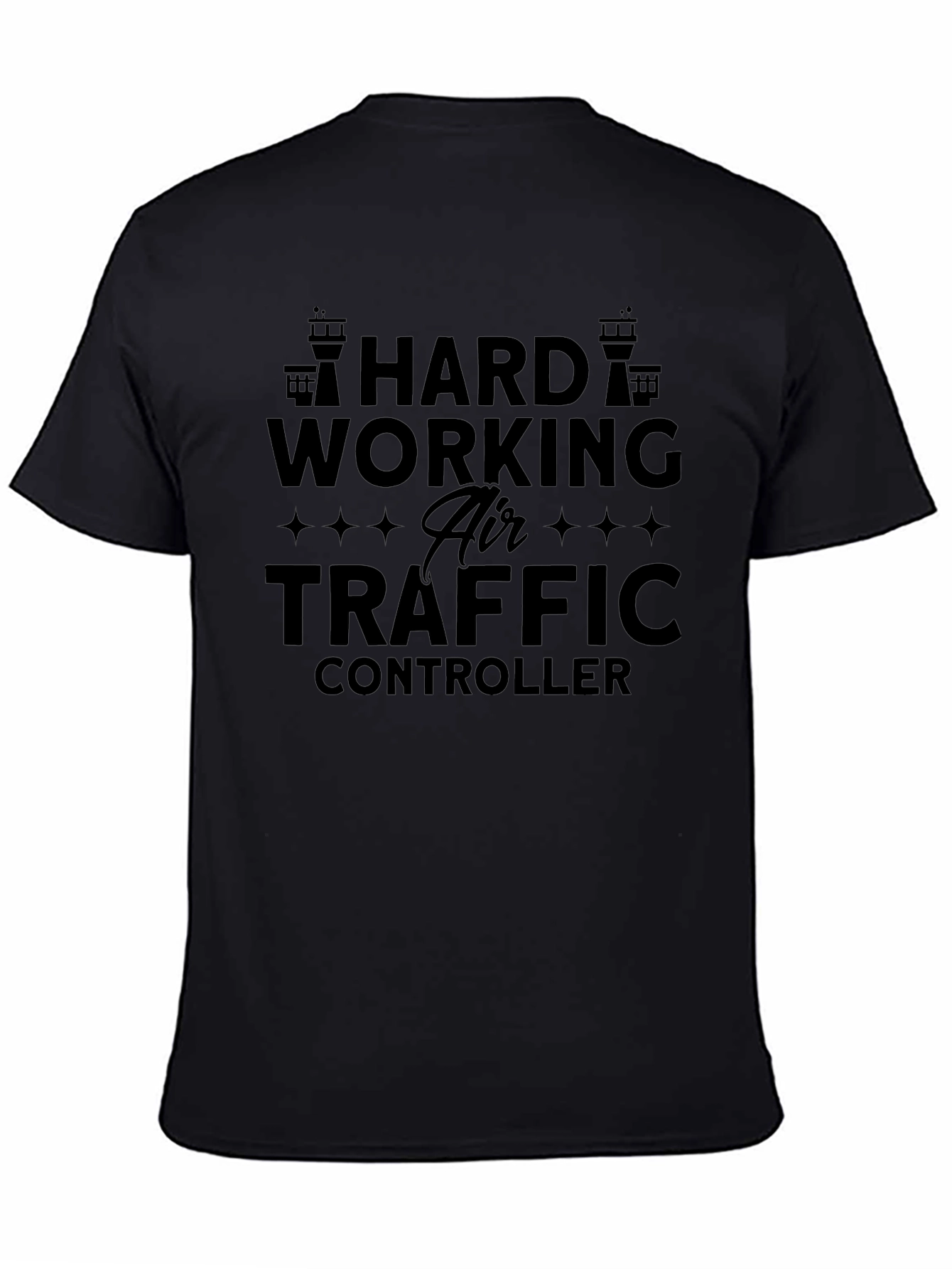 Hard Working Air Traffic Controller Black T-Shirt