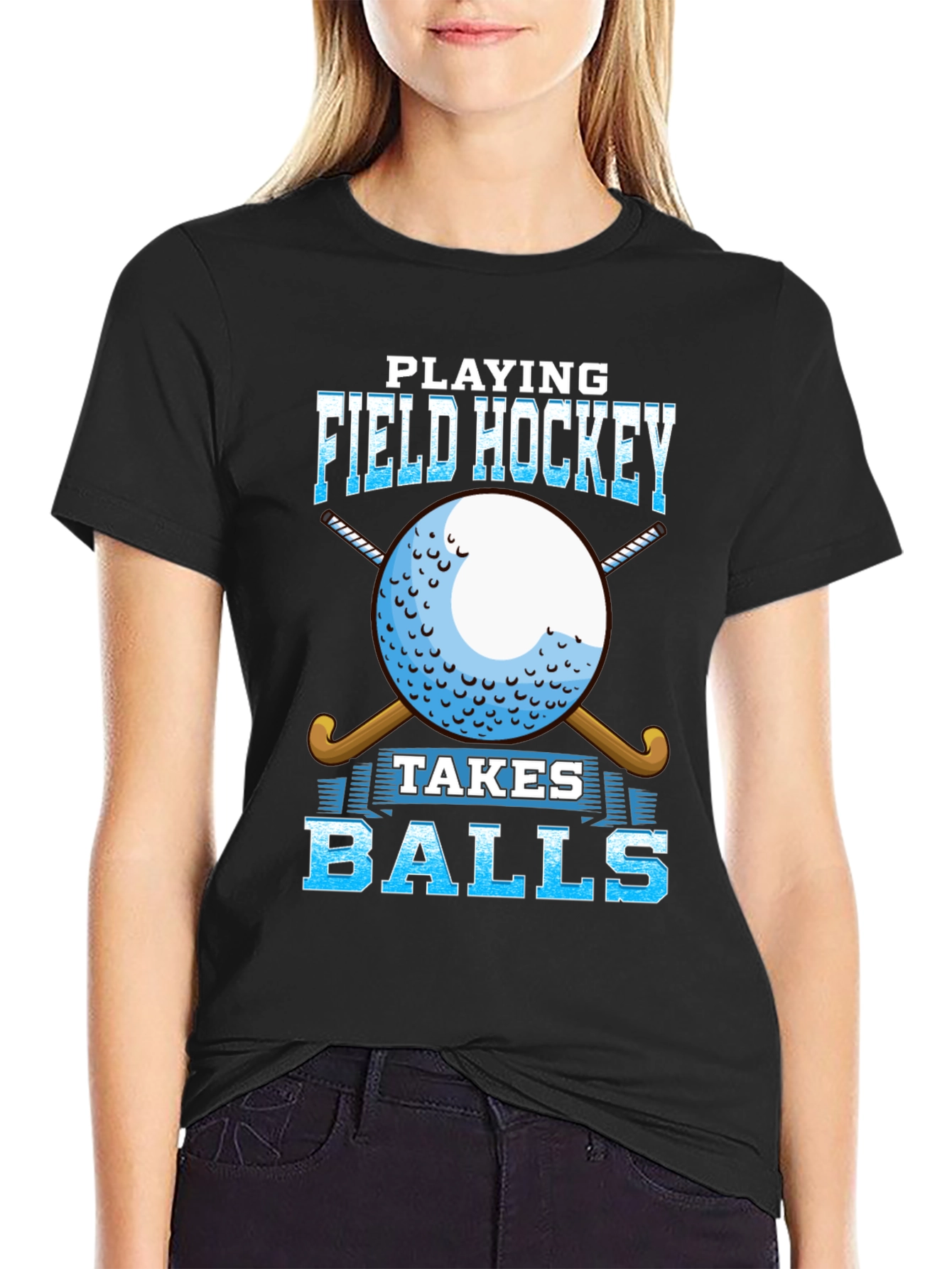 Field Hockey Takes Balls T-Shirt