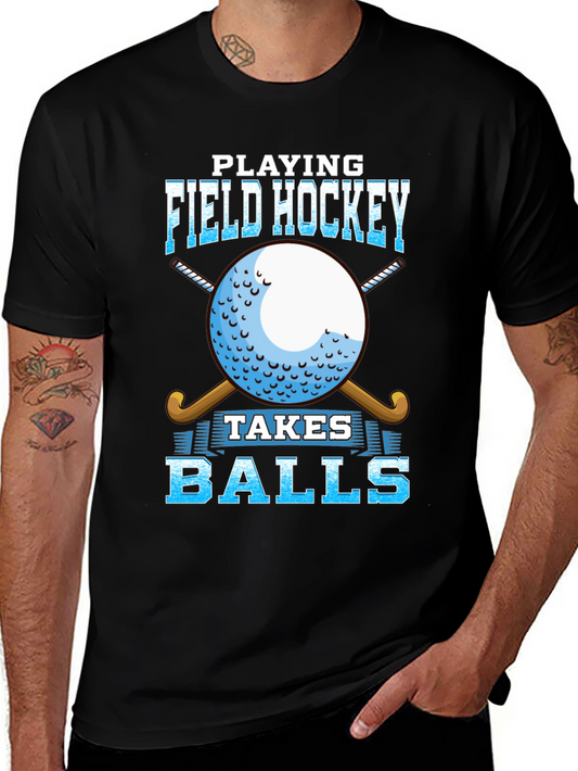 Field Hockey Takes Balls T-Shirt