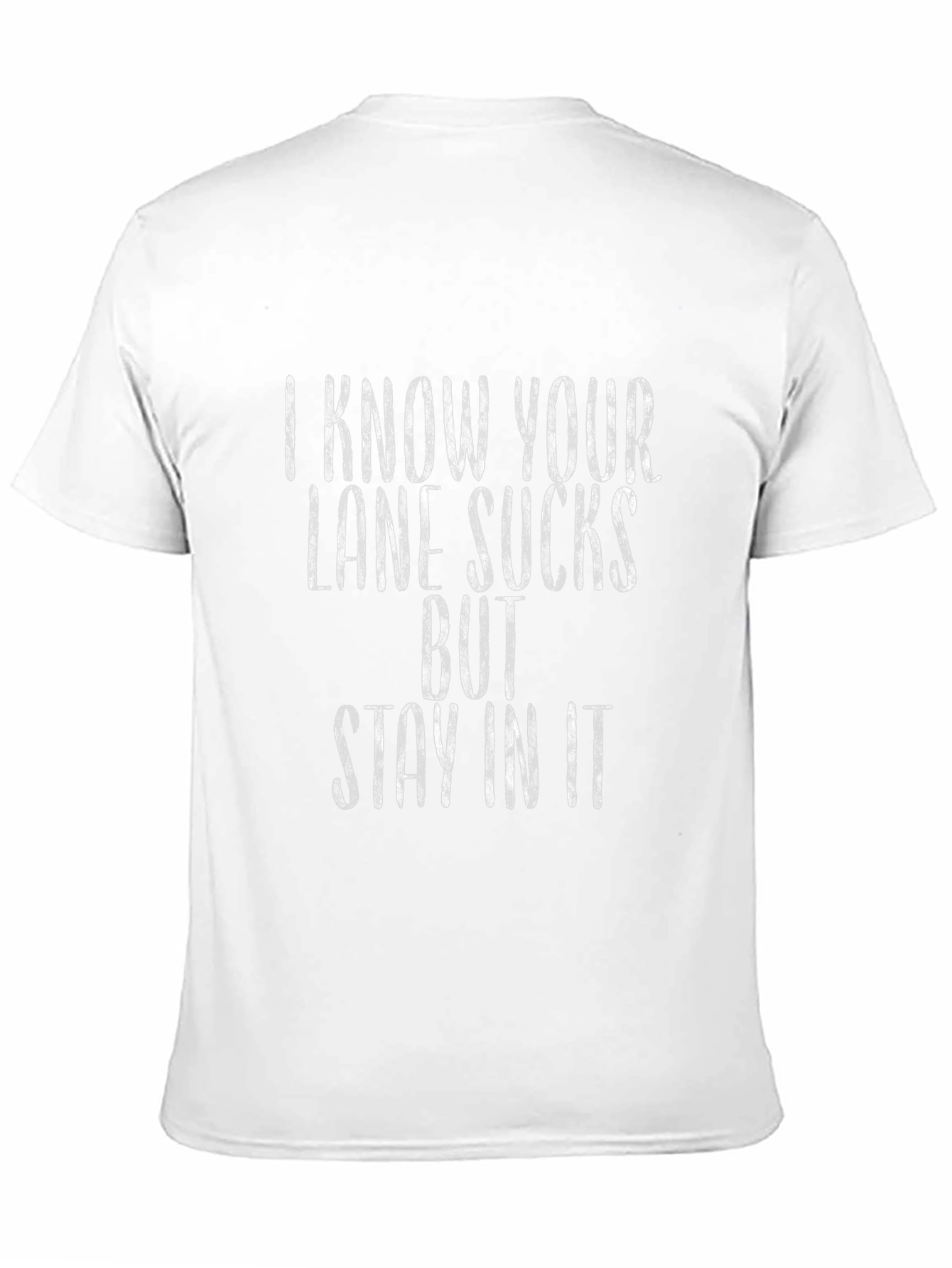 I Know Your Lane Sucks Funny Graphic T-Shirt