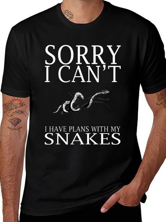 Sorry I Cant Snakes T-Shirt