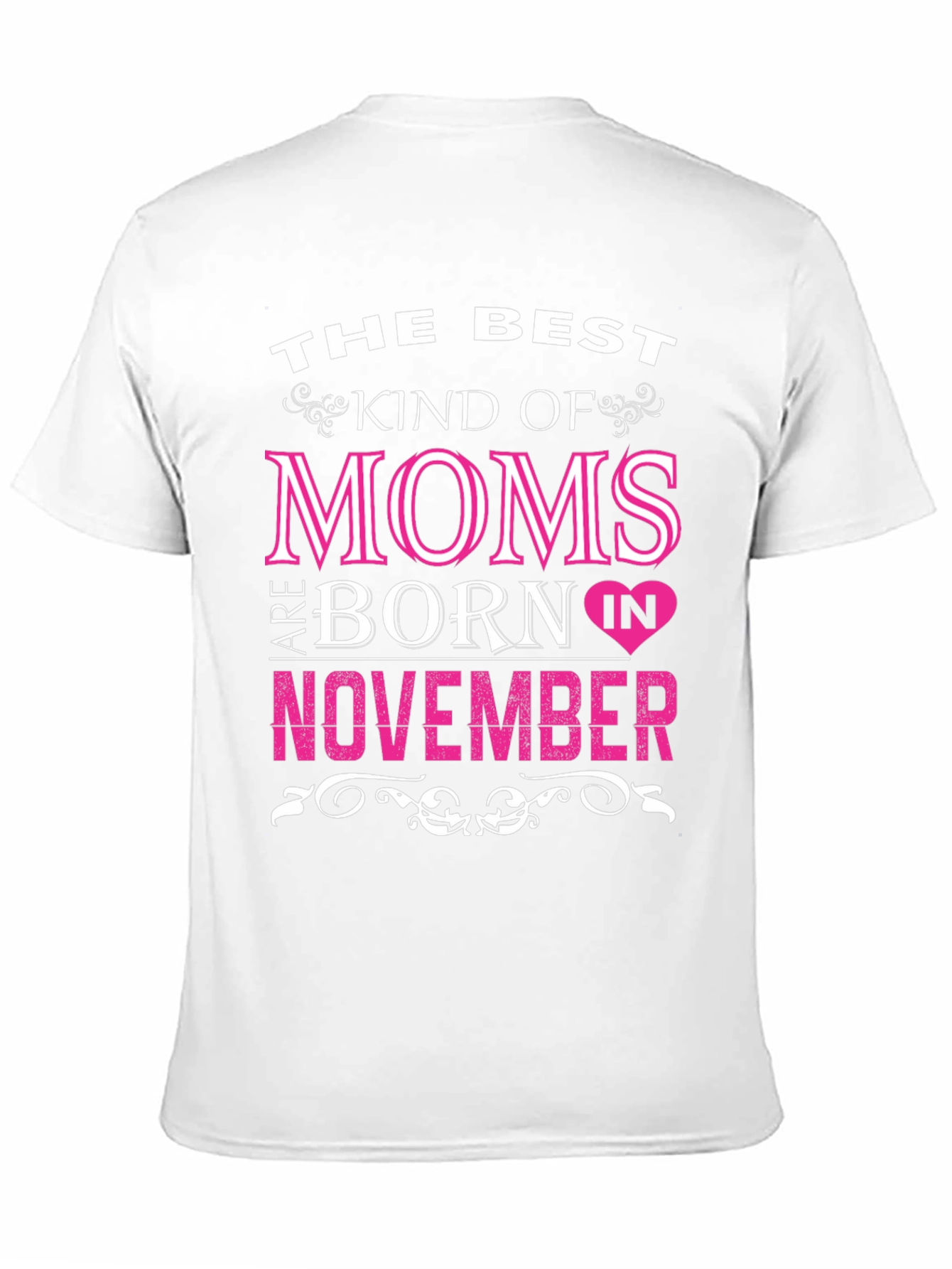Best Moms Born in November T-Shirt