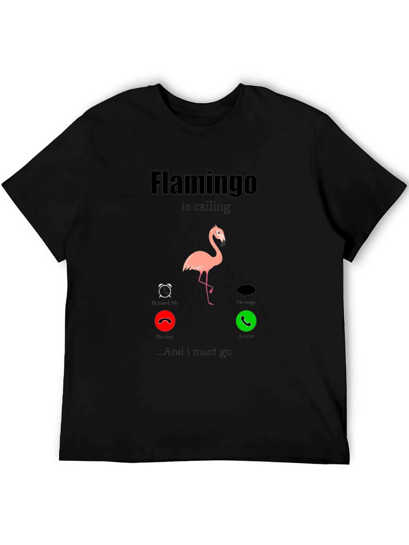 Flamingo Calling T-Shirt - Funny Animal Lover Tee