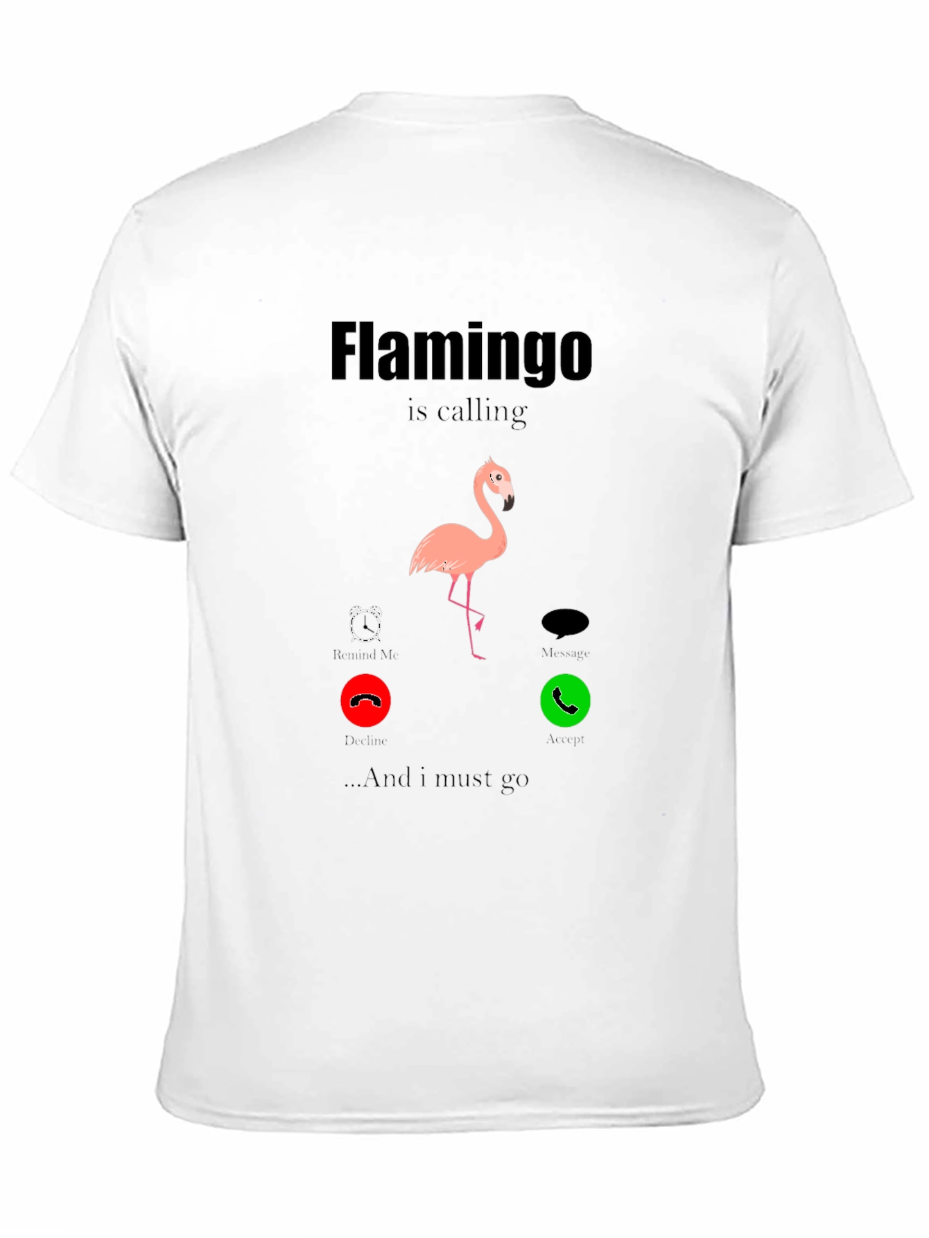 Flamingo Calling T-Shirt - Funny Animal Lover Tee