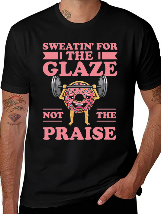 Sweatin for the Glaze T-Shirt - Funny Donut Workout Tee