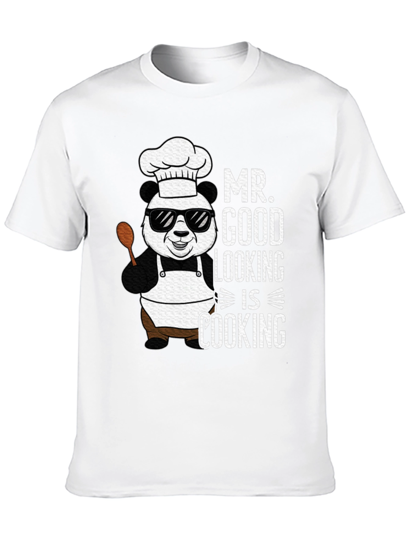 Mr. Good Looking is Cooking Panda T-Shirt