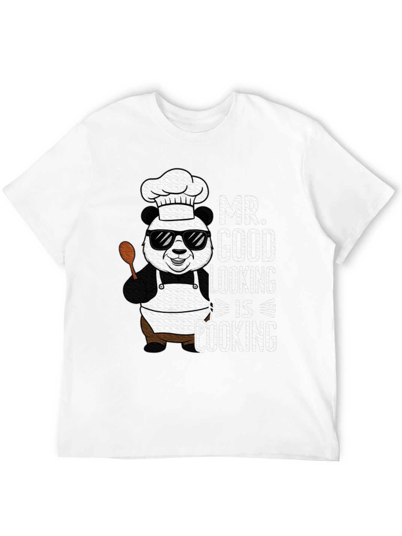Mr. Good Looking is Cooking Panda T-Shirt