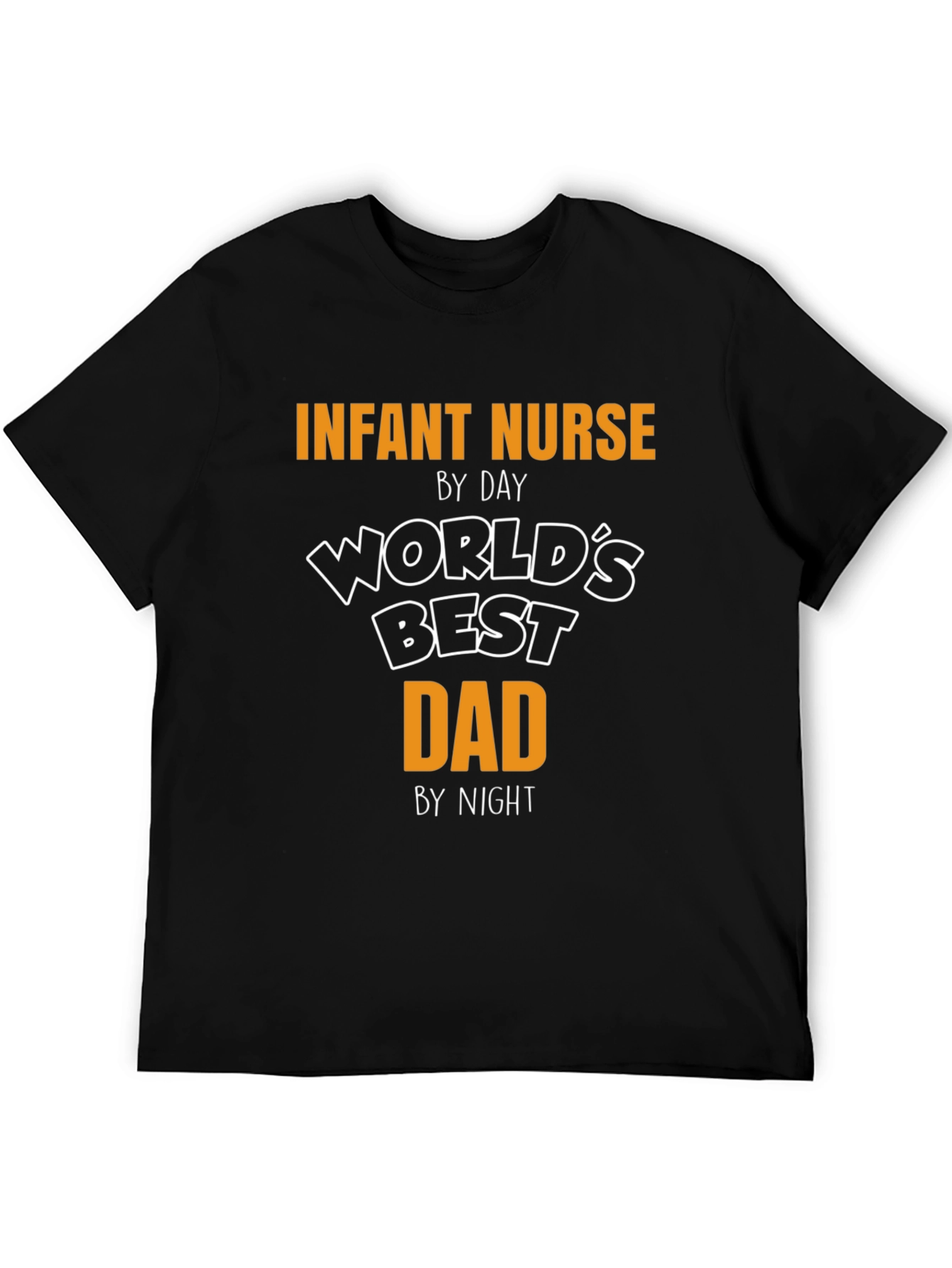 Infant Nurse Dad T-Shirt - By Day By Night