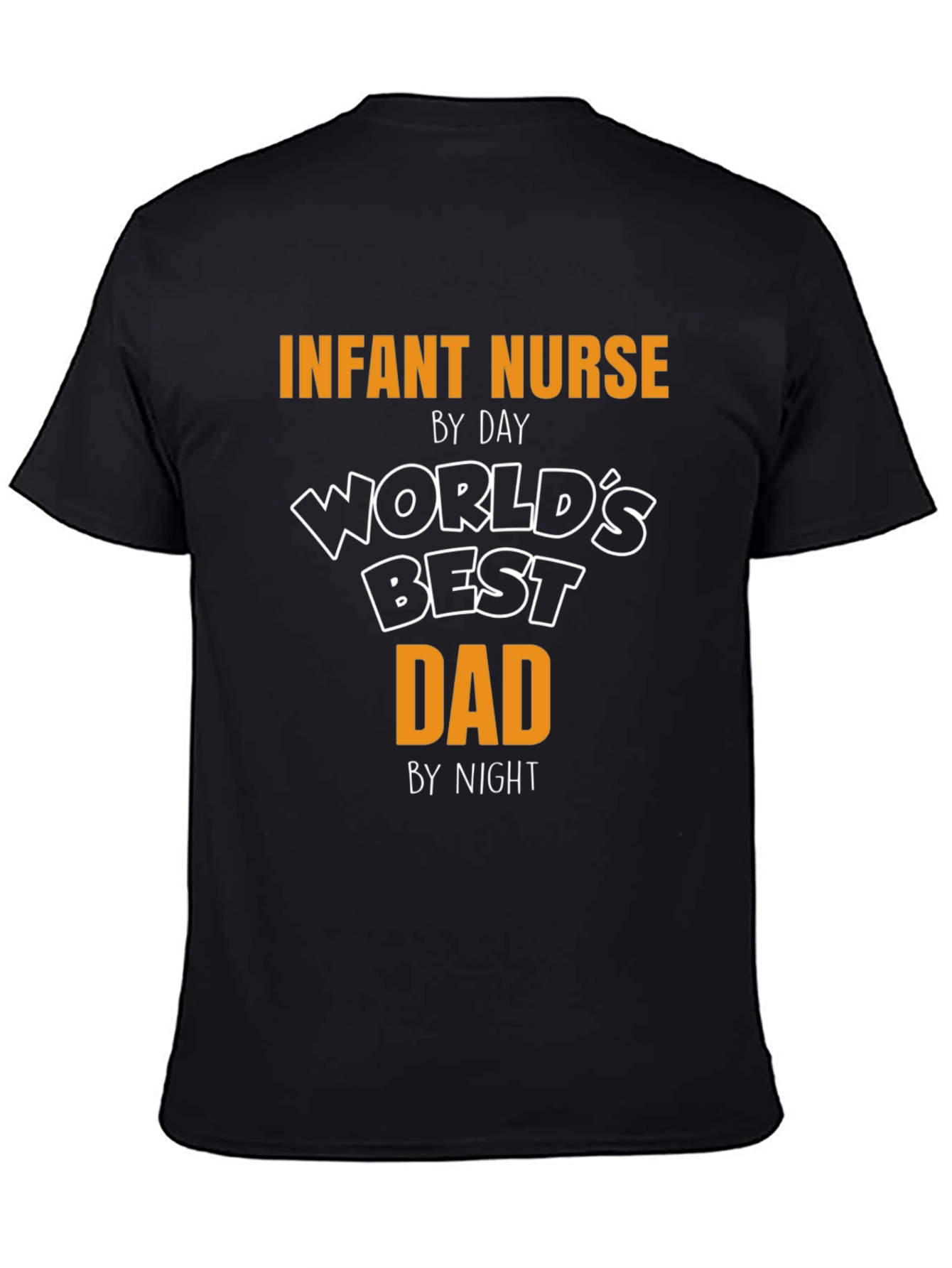 Infant Nurse Dad T-Shirt - By Day By Night