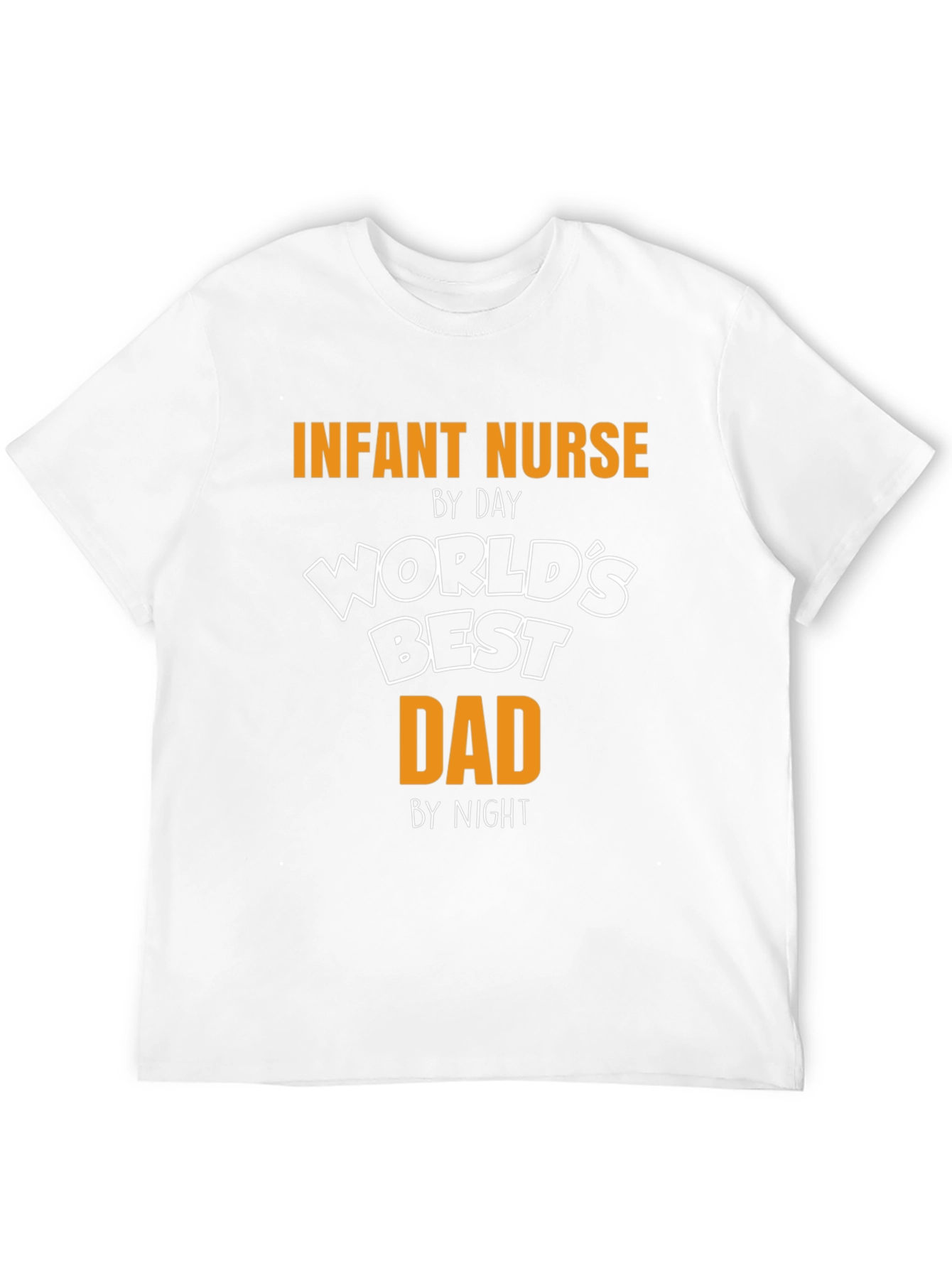 Infant Nurse Dad T-Shirt - By Day By Night
