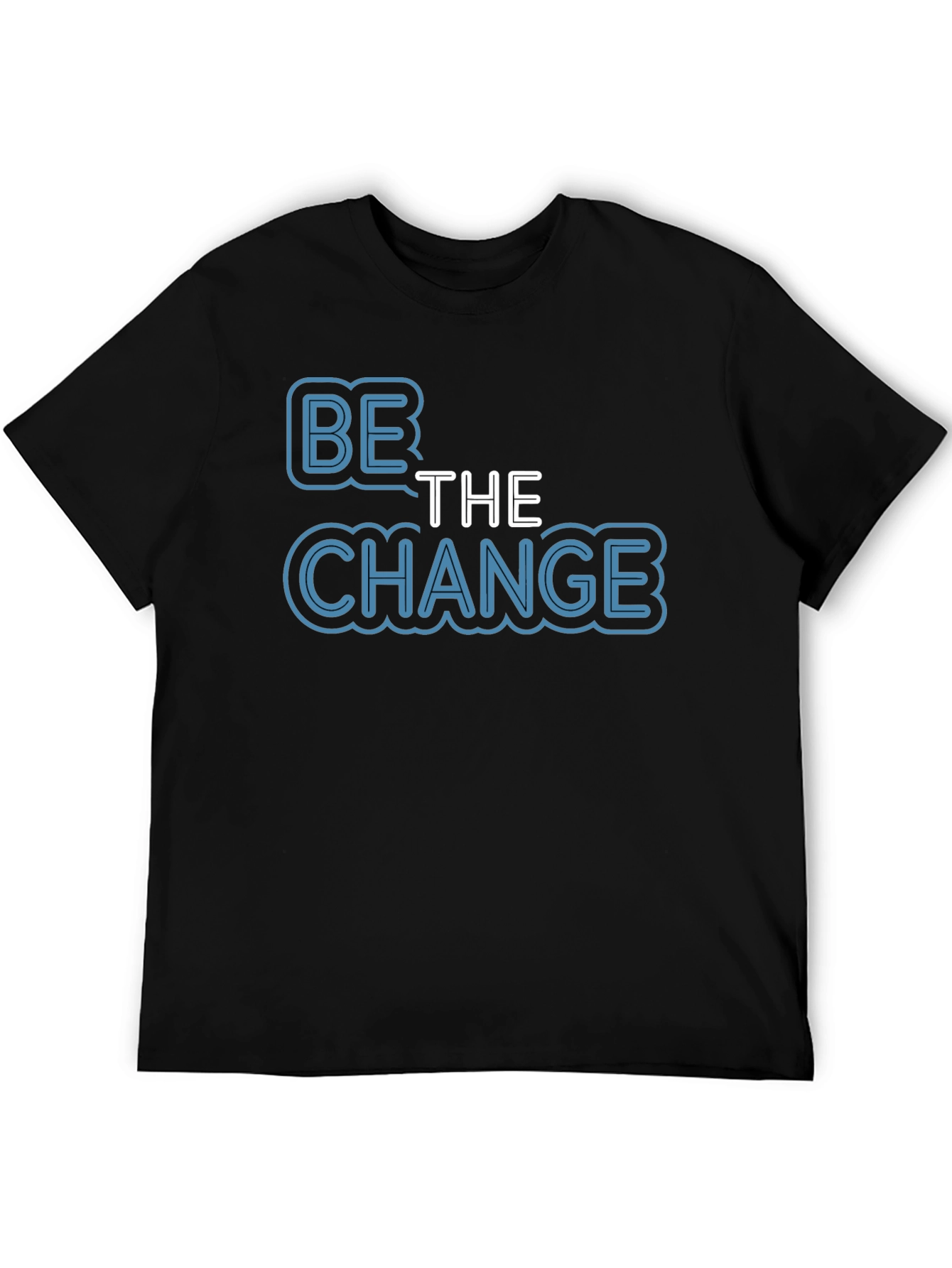 Be The Change T-Shirt - Motivational Black Tee