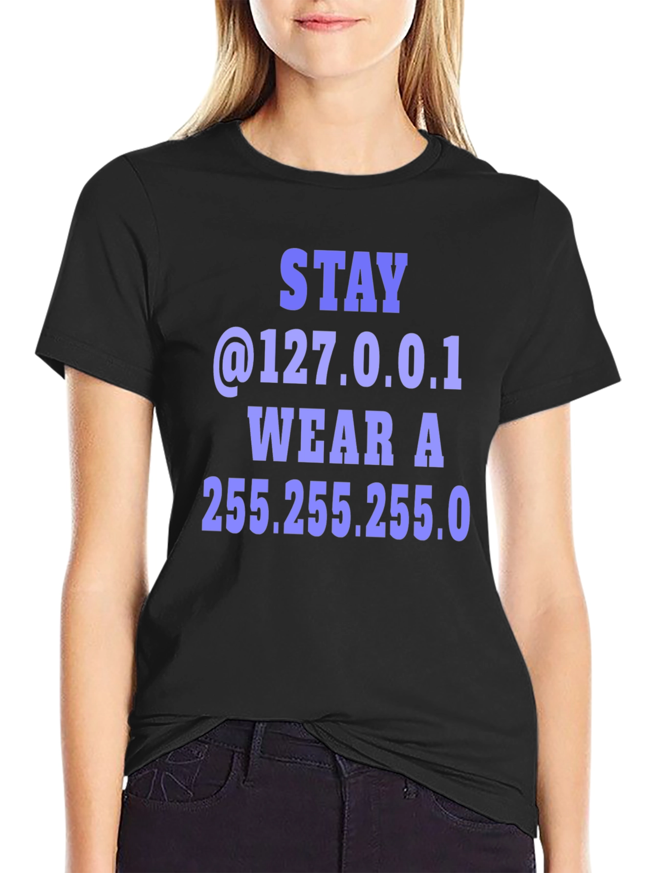 Stay @127.0.0.1 T-Shirt - Geeky Computer Humor Tee