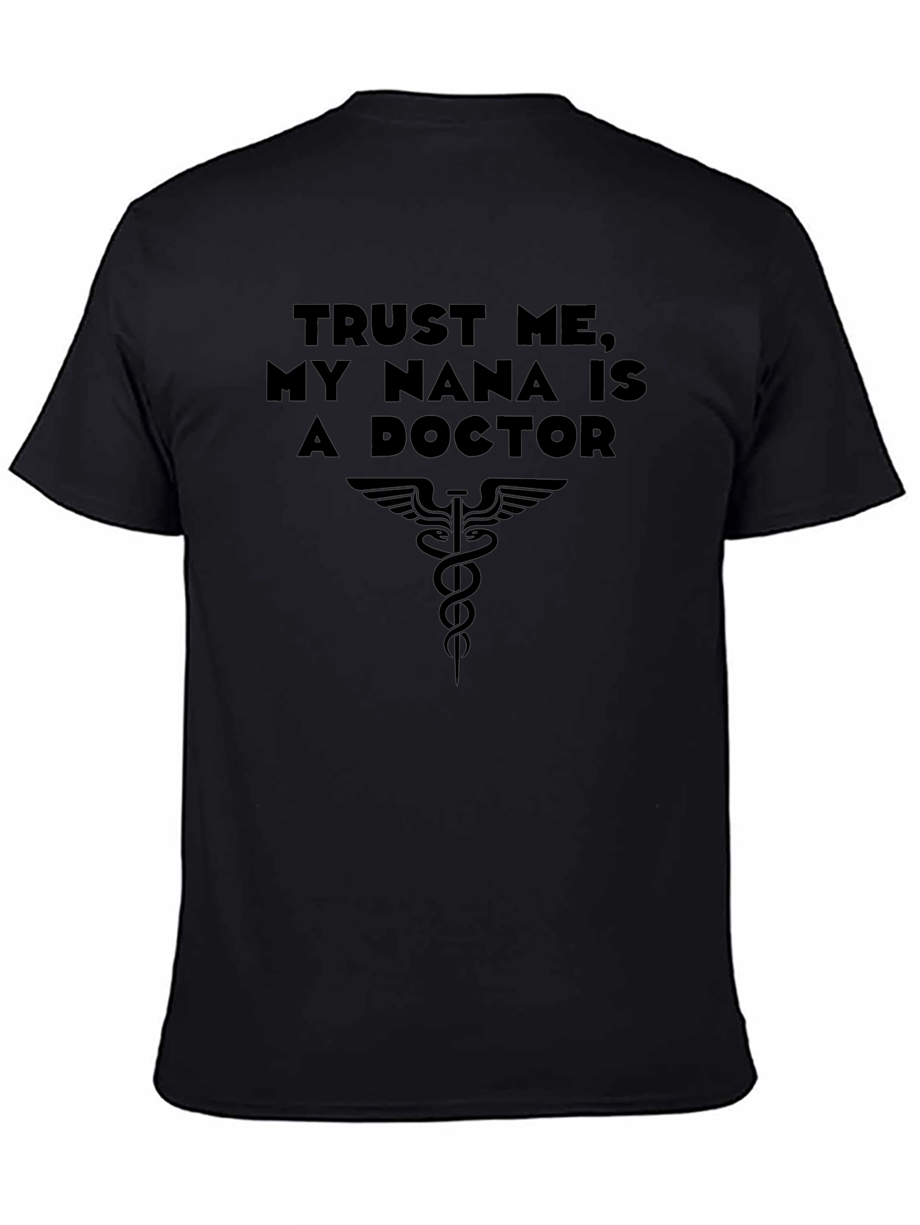 Trust Me My Nana is a Doctor T-Shirt