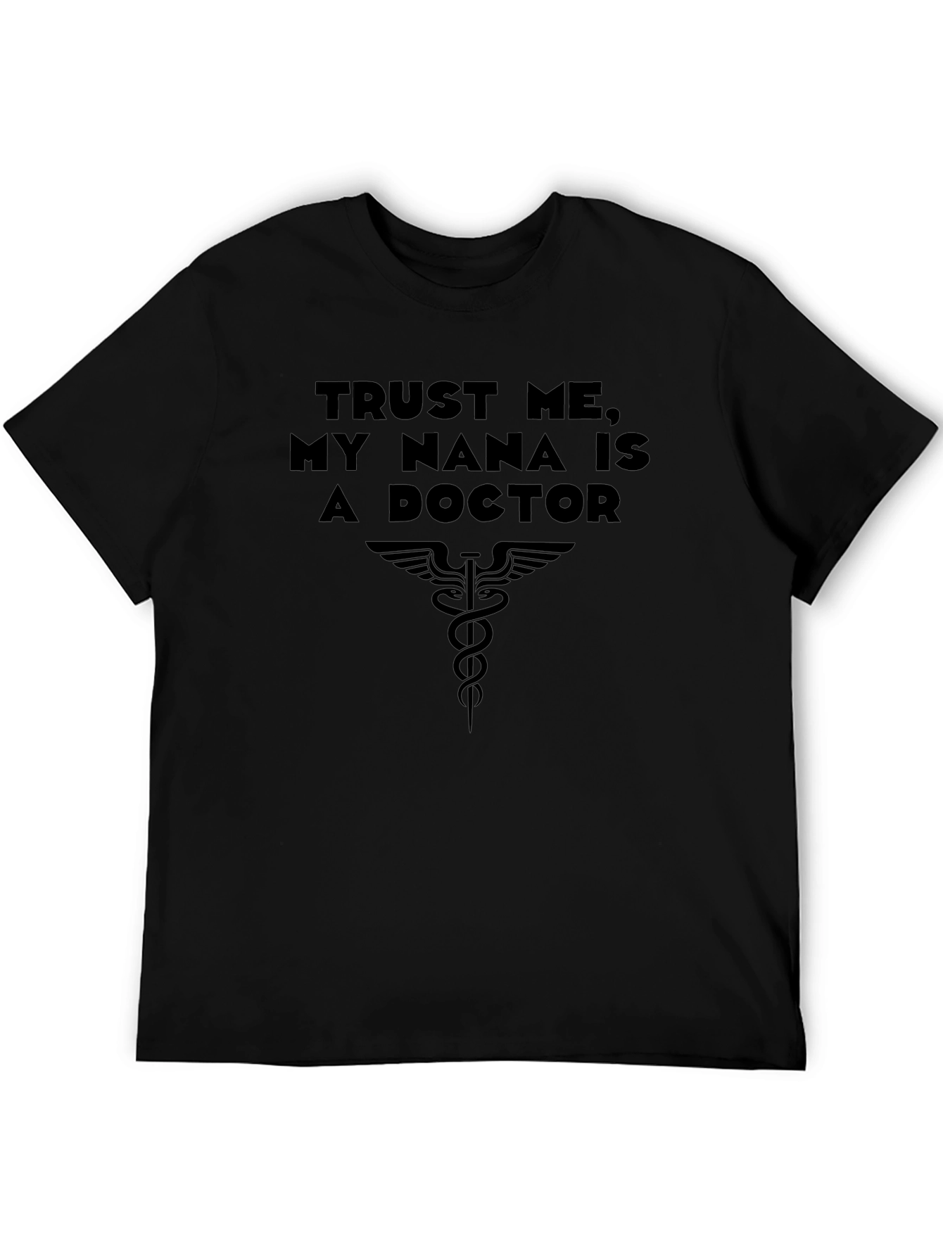 Trust Me My Nana is a Doctor T-Shirt