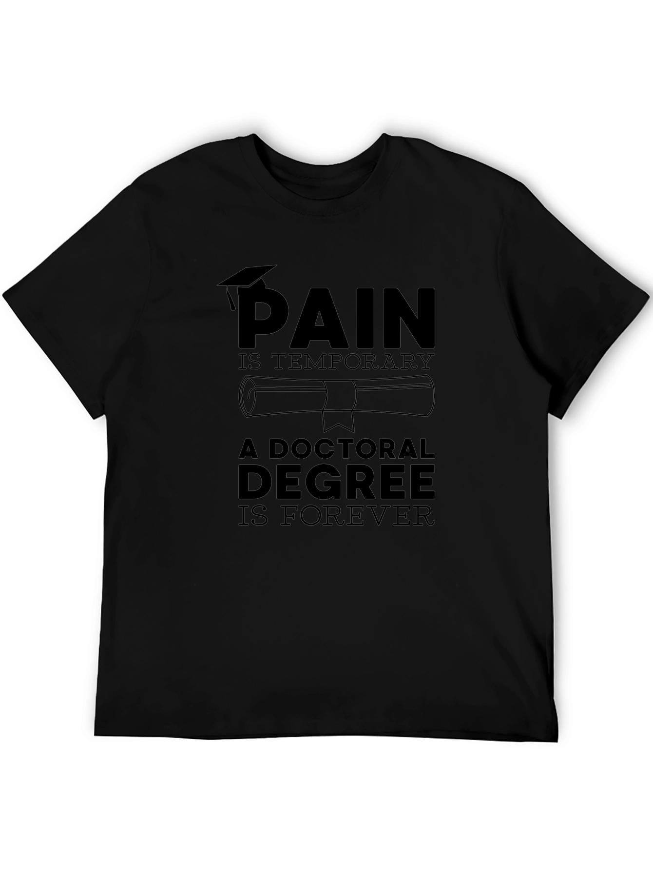 Doctoral Degree Forever T-Shirt - Graduation Gift
