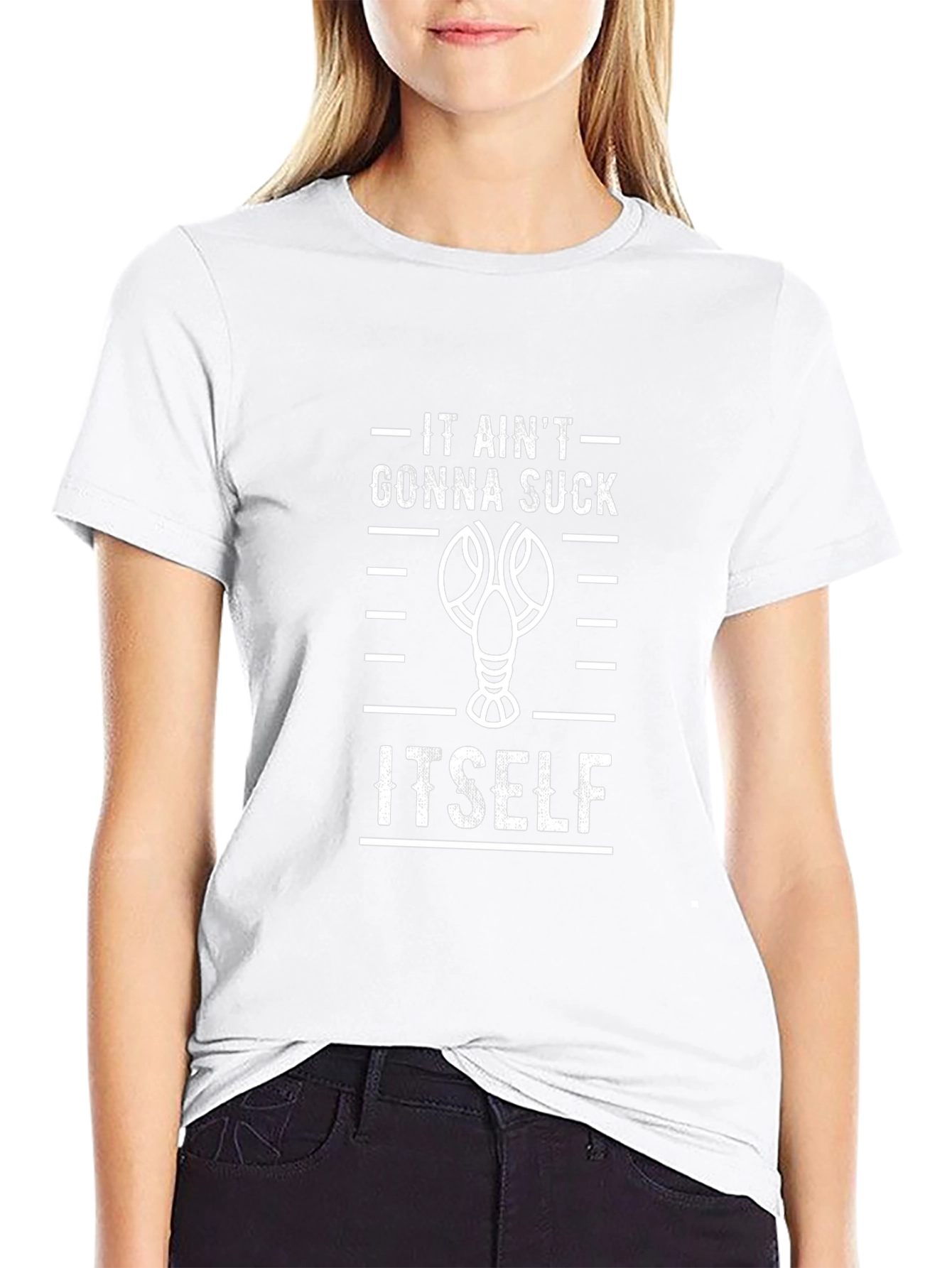 It Aint Gonna Suck Itself Funny Crawfish T-Shirt