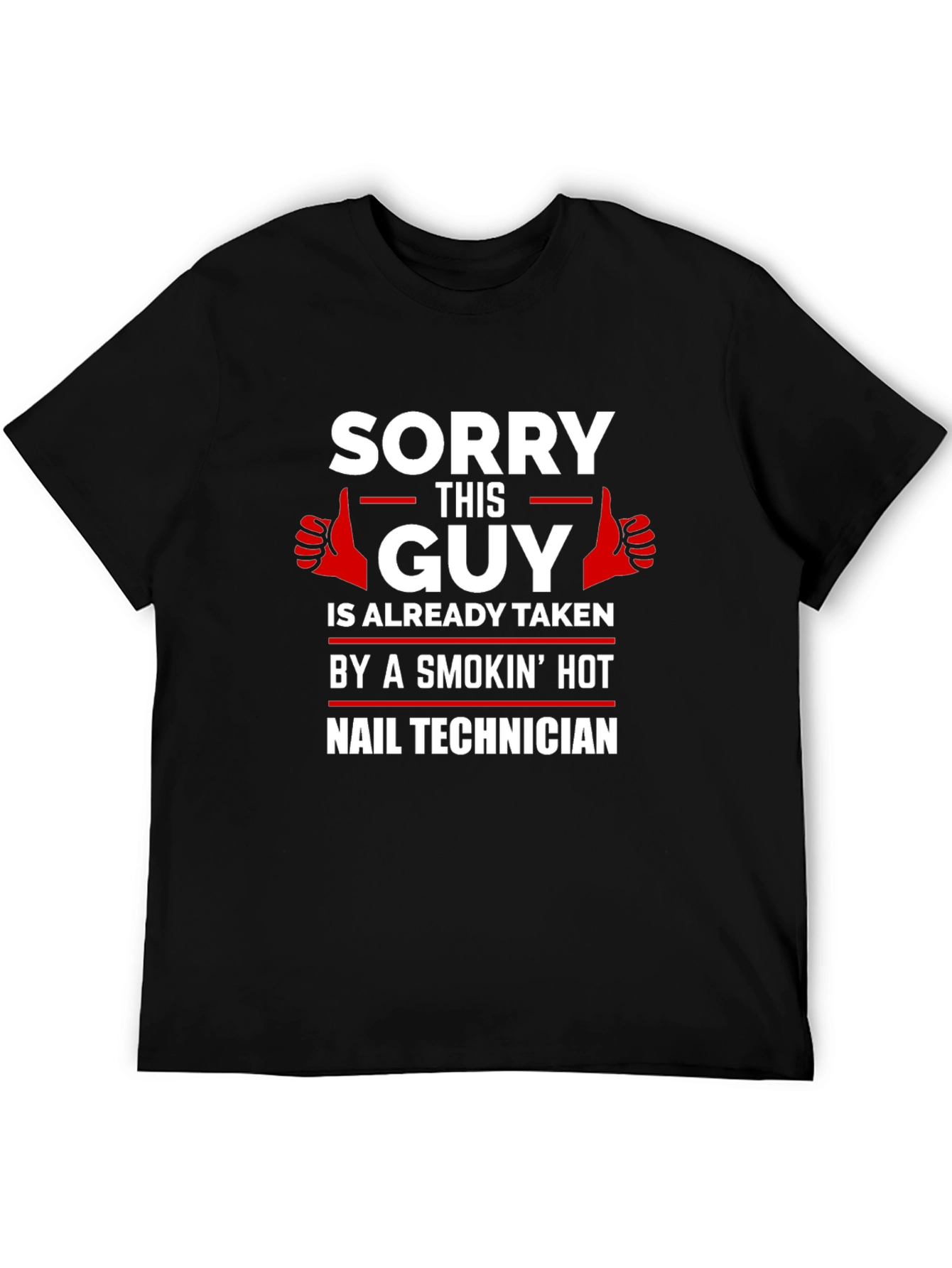 Taken by a Smokin Hot Nail Technician T-Shirt