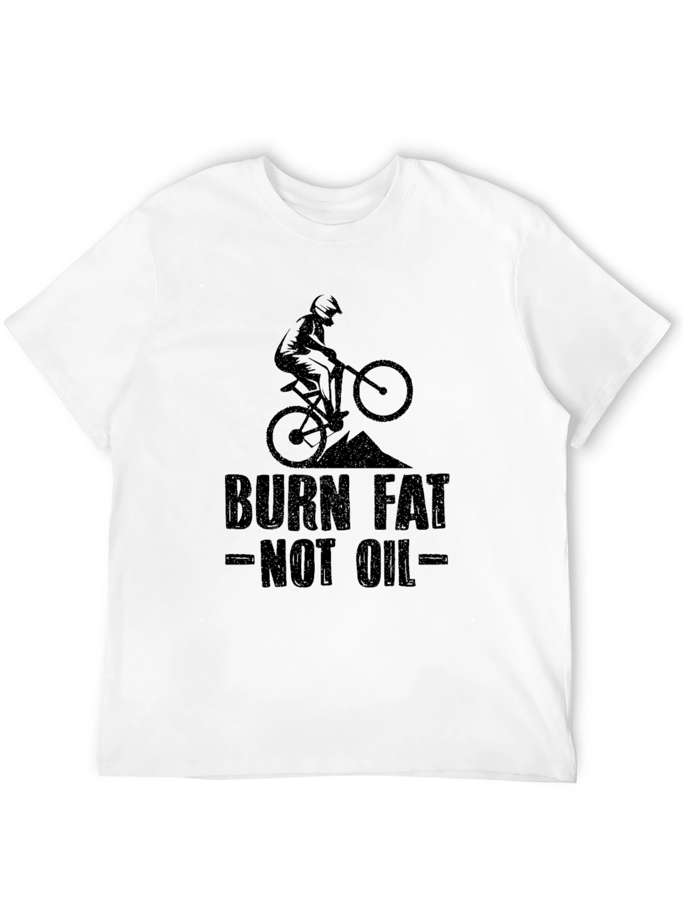 Burn Fat Not Oil T-Shirt - Mountain Bike Graphic